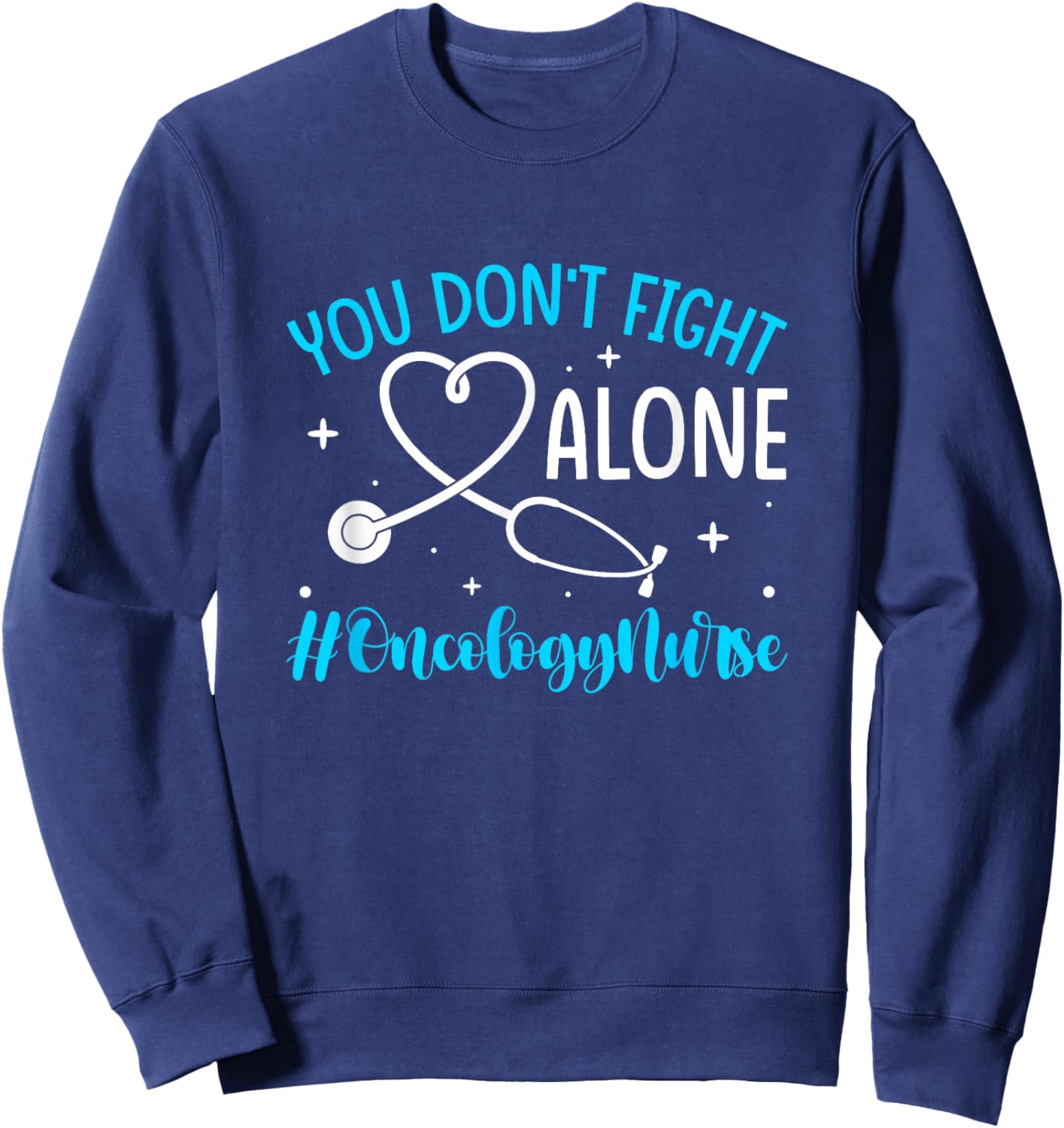 Oncologist Oncology Nurse Sweatshirt - Sweatshirt | Navy