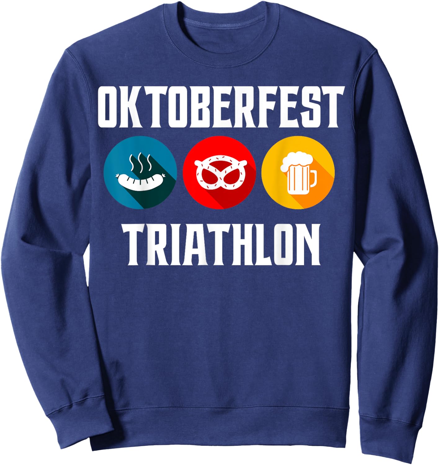 Oktoberfest Triathlon Funny Bavarian Beer Pretzels and Br Sweatshirt - Sweatshirt | Navy