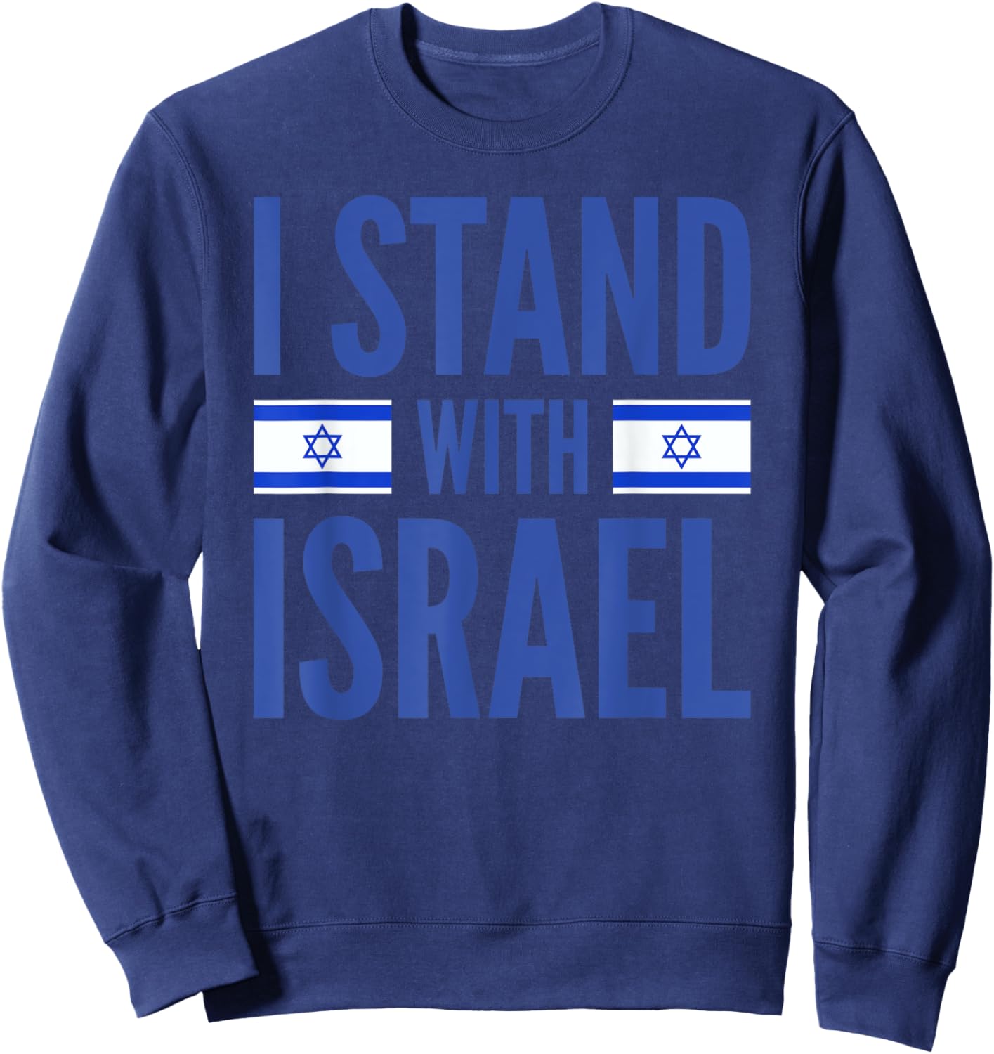 I Stand With Israel Israeli Flag Sweatshirt - Sweatshirt | Navy