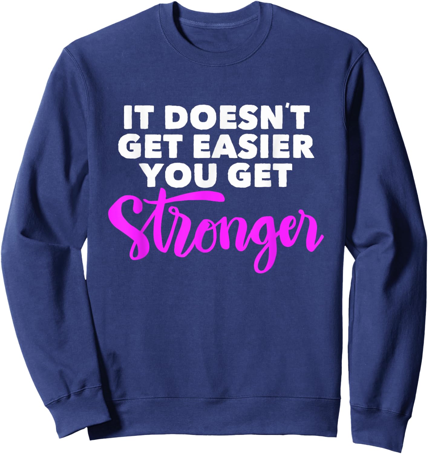 Physical Workout Gym, Funny Fitness Inspirational Quote Gift Sweatshirt - Sweatshirt | Navy
