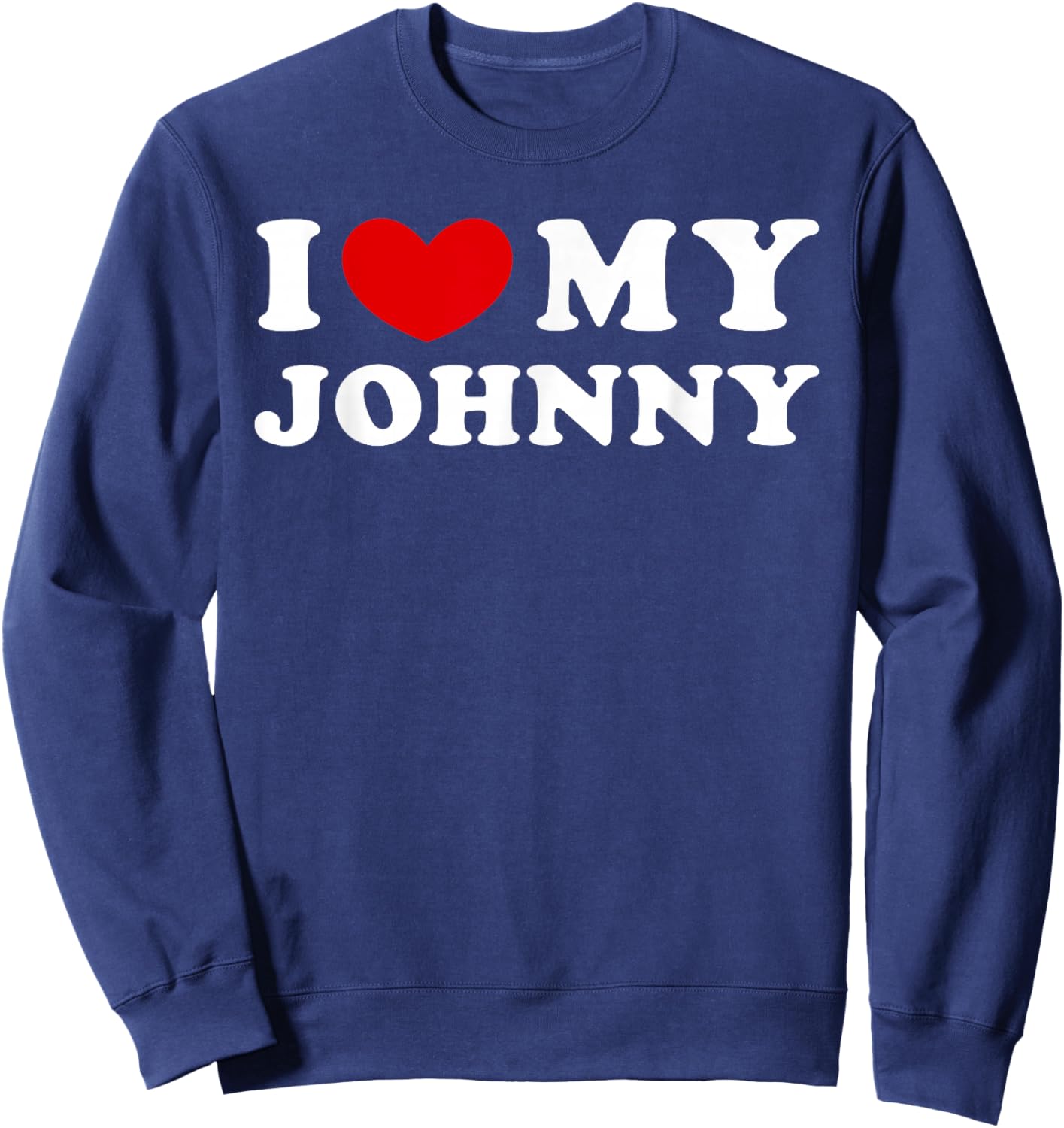 I Love My Johnny, I Heart My Johnny Sweatshirt - Sweatshirt | Navy