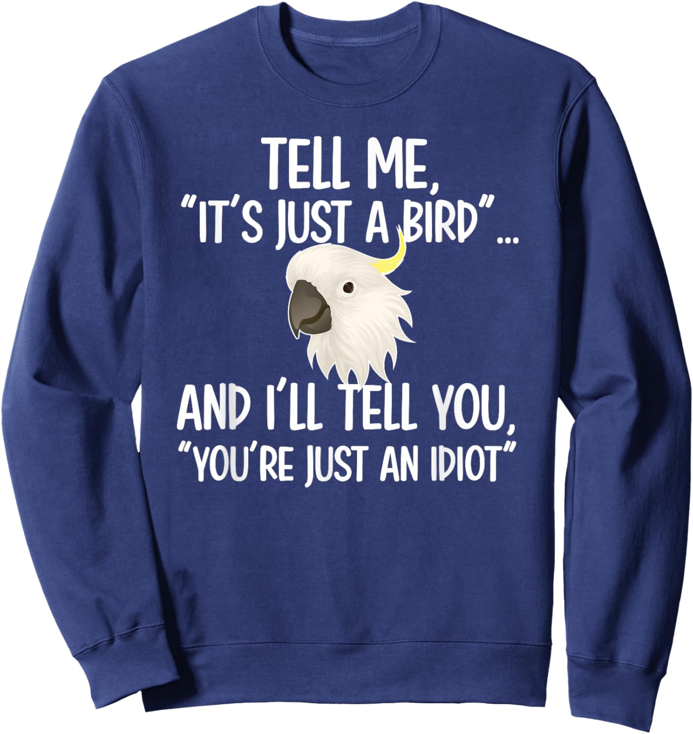 Funny Cockatoo Parrot Cockatoo Mom - Black, Small, , Short Sleeve, Cockatoo Lover, Cockatoo Owner Sweatshirt - Sweatshirt | Navy