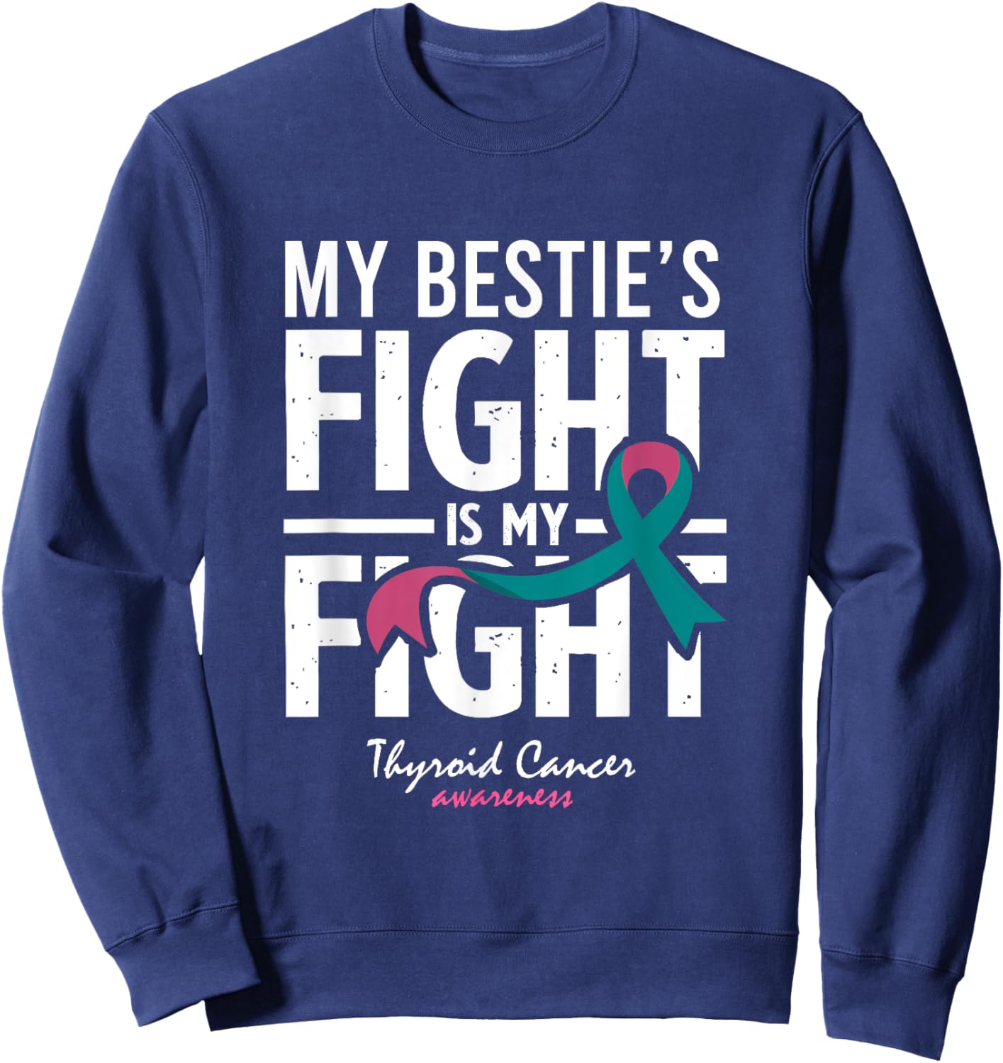 Thyroid Cancer Bestie Warrior Support Friend Sweatshirt - Sweatshirt | Navy