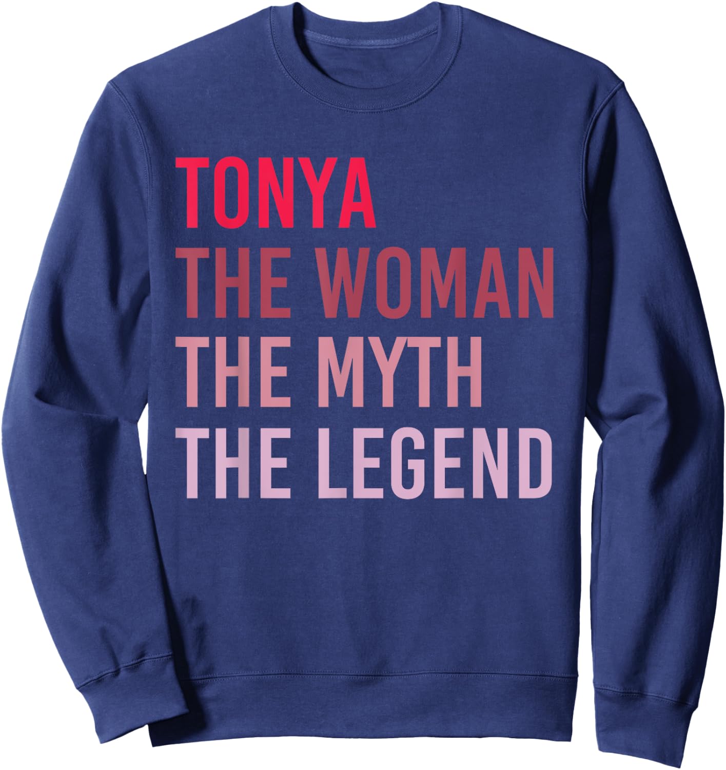 TONYA The Woman Myth Legend Personalized Name Birthday Gift Sweatshirt - Sweatshirt | Navy