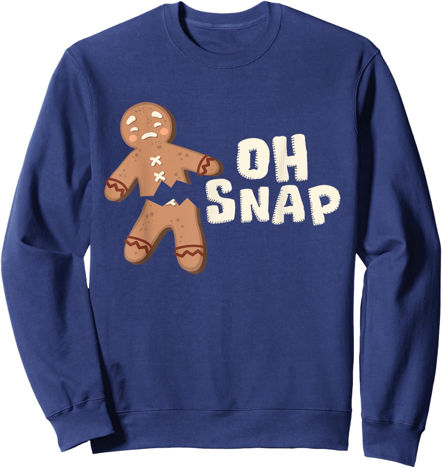 Oh Snap! Funny Broken Gingerbread Man - Christmas Baking Sweatshirt - Sweatshirt | Navy