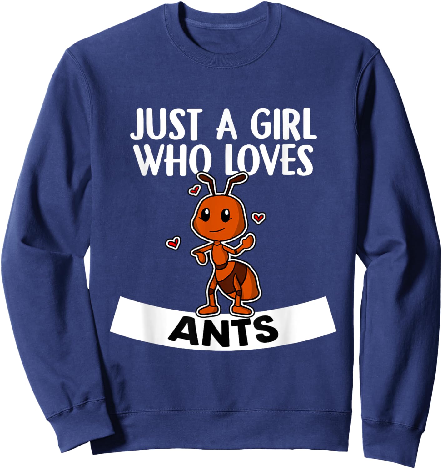 Just A Girl Who Loves Ans Funny Ant Costume Sweatshirt - Sweatshirt | Navy