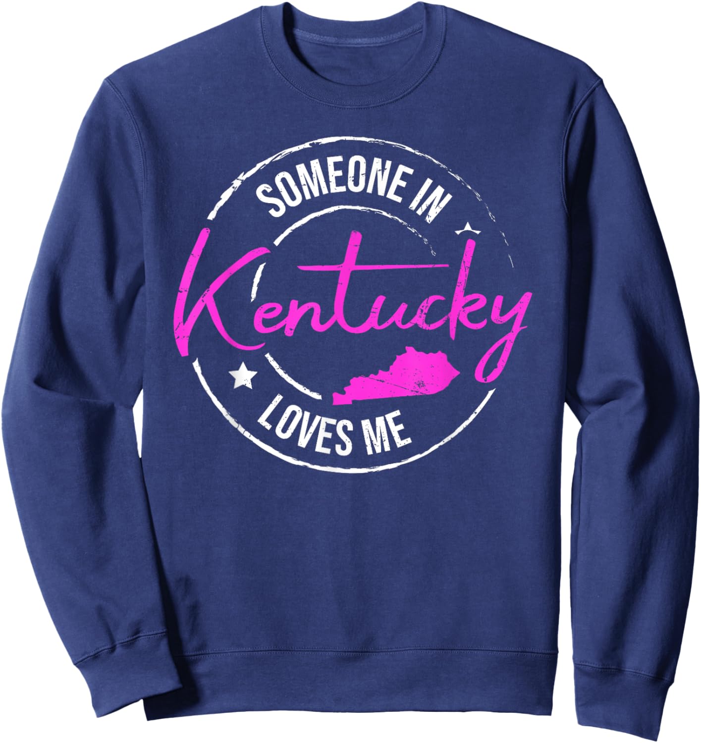 Someone in Kentucky Loves Me Kentucky Sweatshirt - Sweatshirt | Navy
