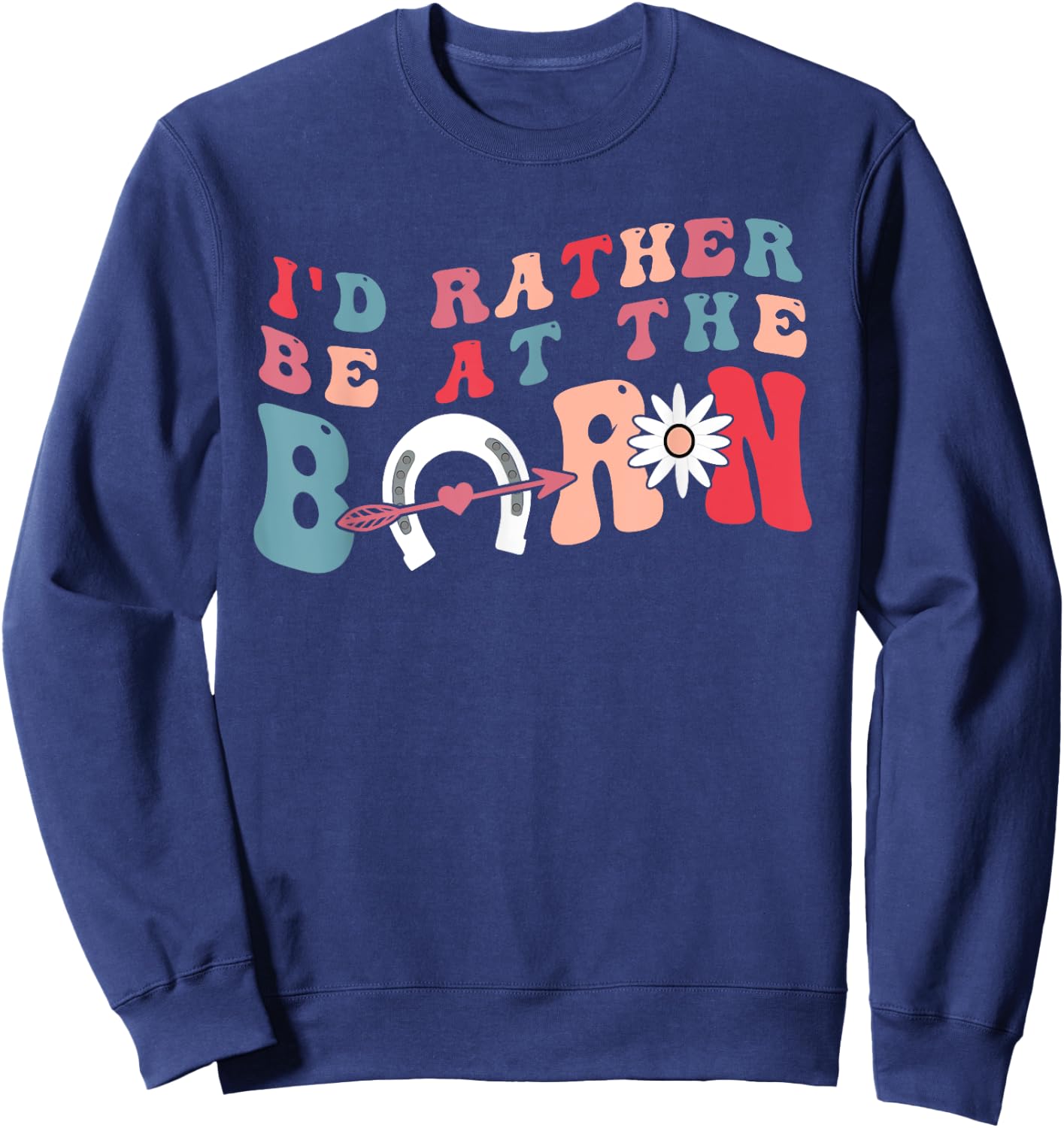 Funny Country Farm Horse Girl, I'd Rather Be at The Barn Sweatshirt - Sweatshirt | Navy