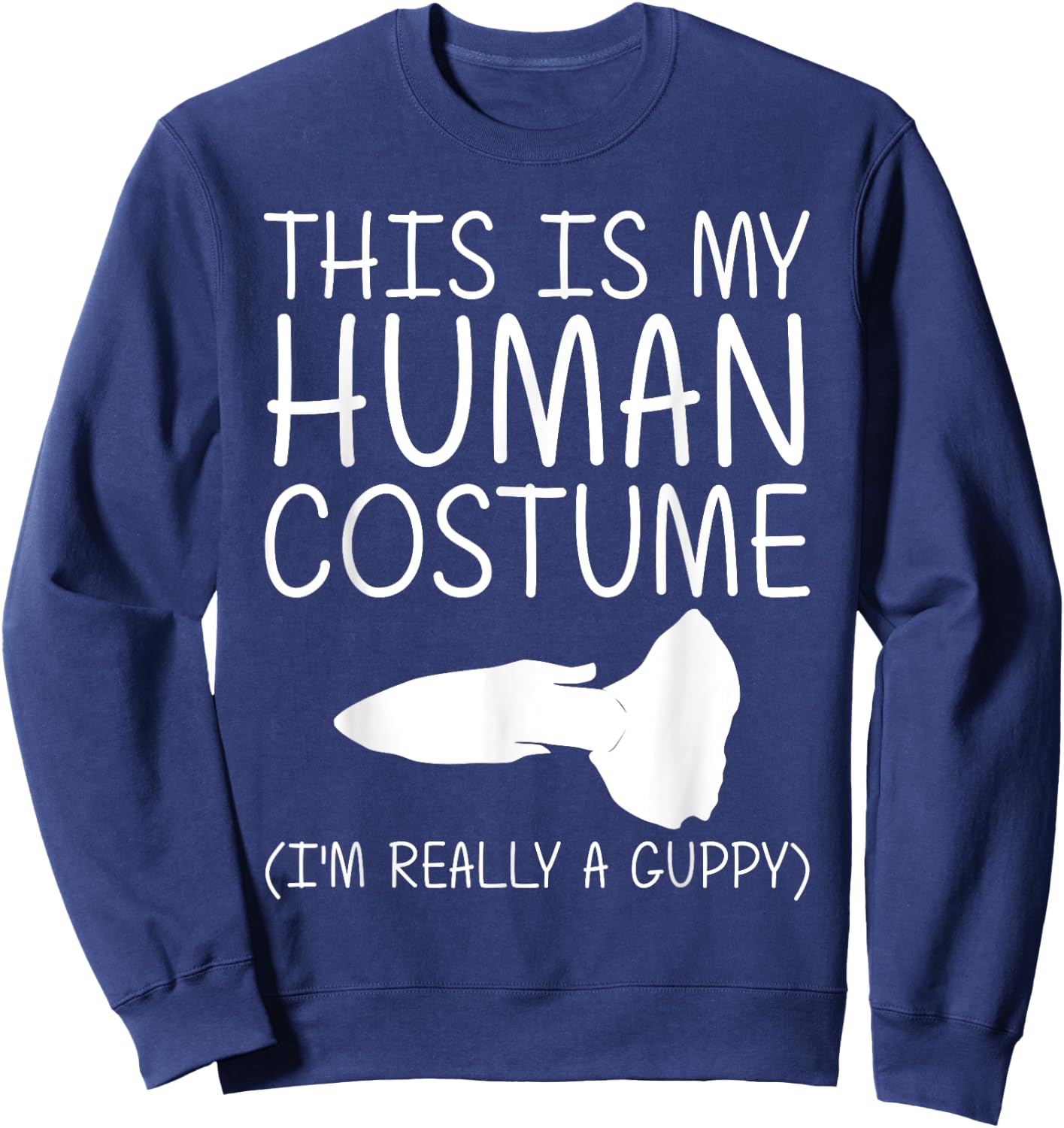 Guppy Easy Halloween Human Costume Rainbow fish Pet DIY Gift Sweatshirt - Sweatshirt | Navy