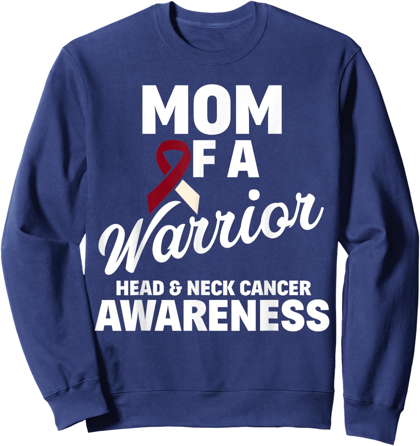 Oral Head & Neck Cancer Awareness Mom Of A Warrior Sweatshirt - Sweatshirt | Navy