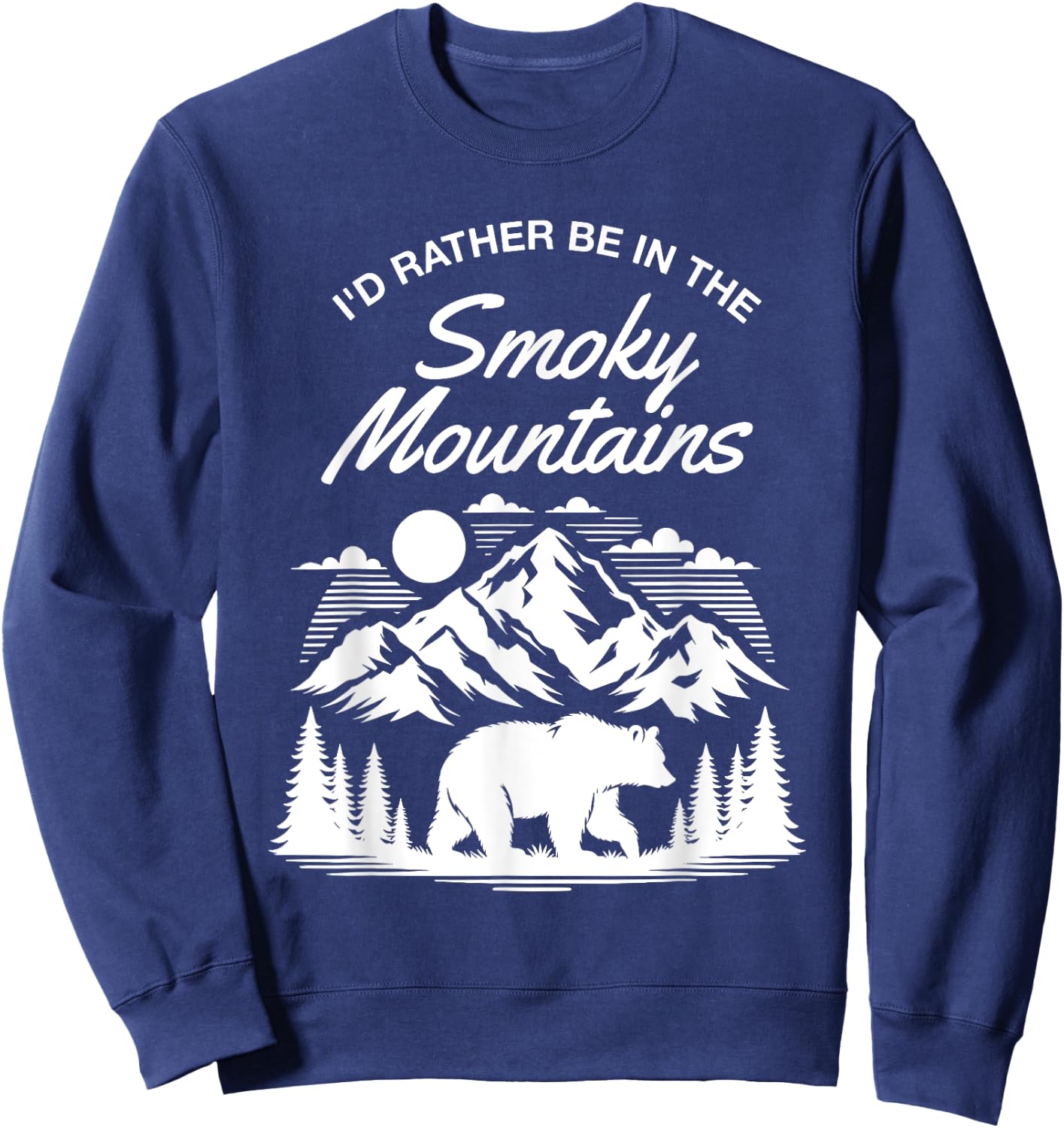 I'd Rather Be In Smoky Mountains National Park Bear Hiking Sweatshirt - Sweatshirt | Navy