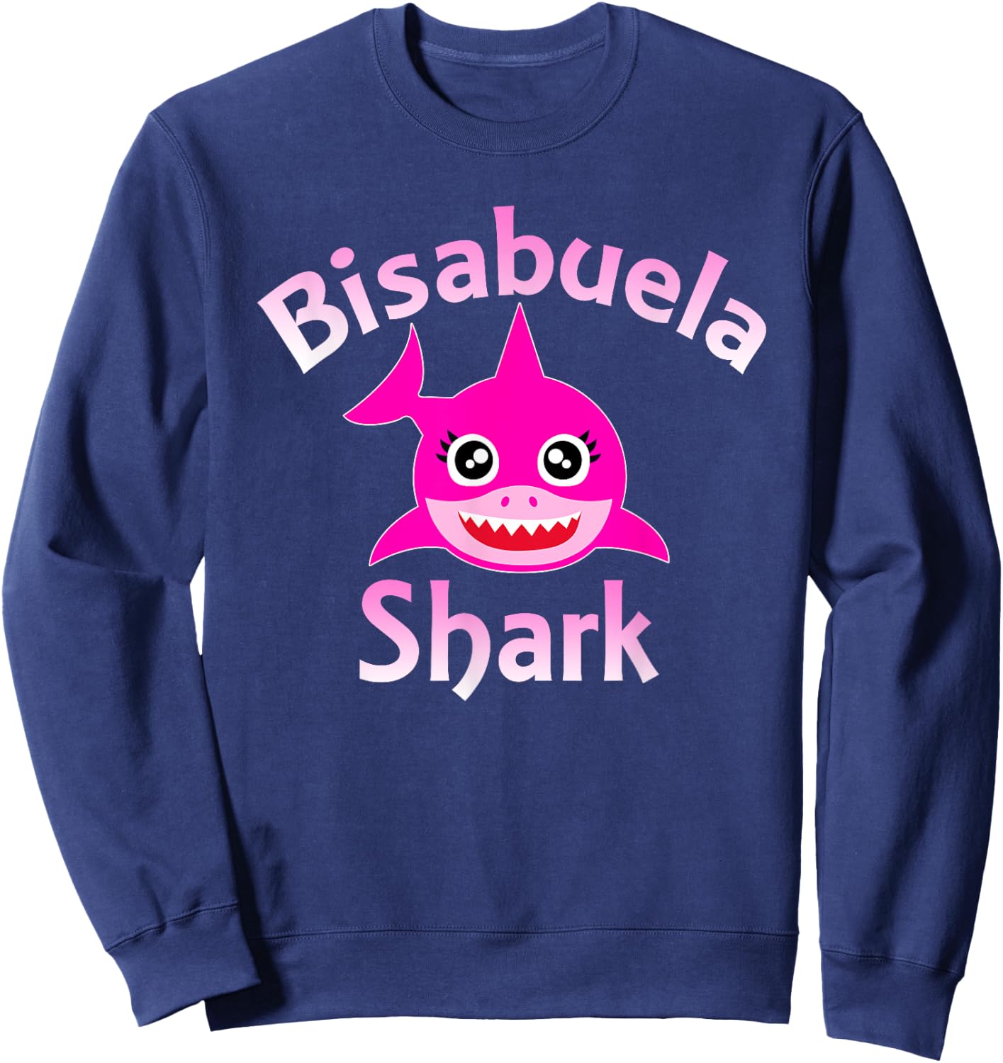 Bisabuela Shark Funny Spanish Great Grandma Sweatshirt - Sweatshirt | Navy