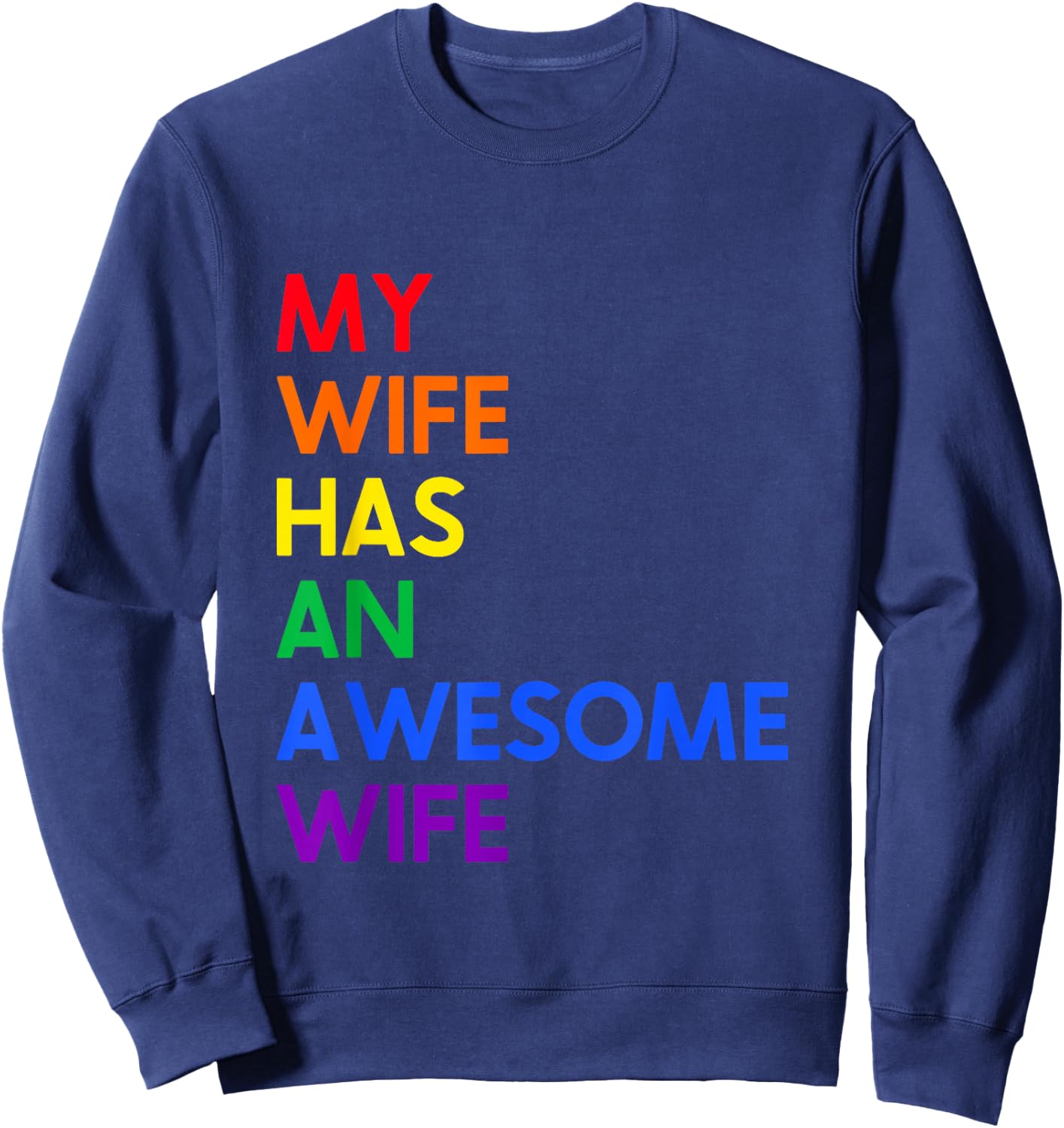 My Wife Has An Awesome Wife Funny Lesbian Wedding Gift Sweatshirt - Sweatshirt | Navy