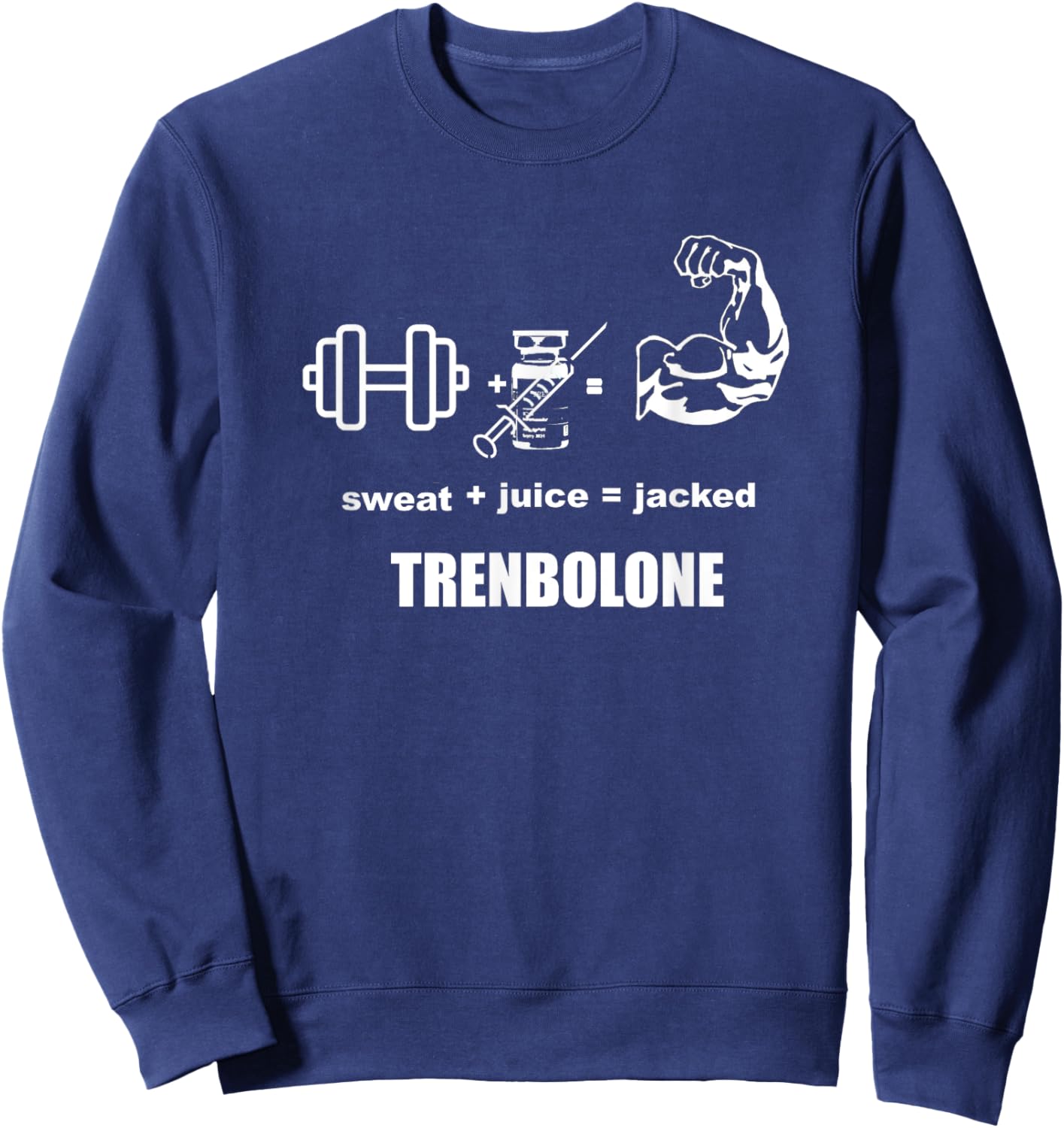 Funny Trenbolone, Steroid, Gym Sweatshirt - Sweatshirt | Navy