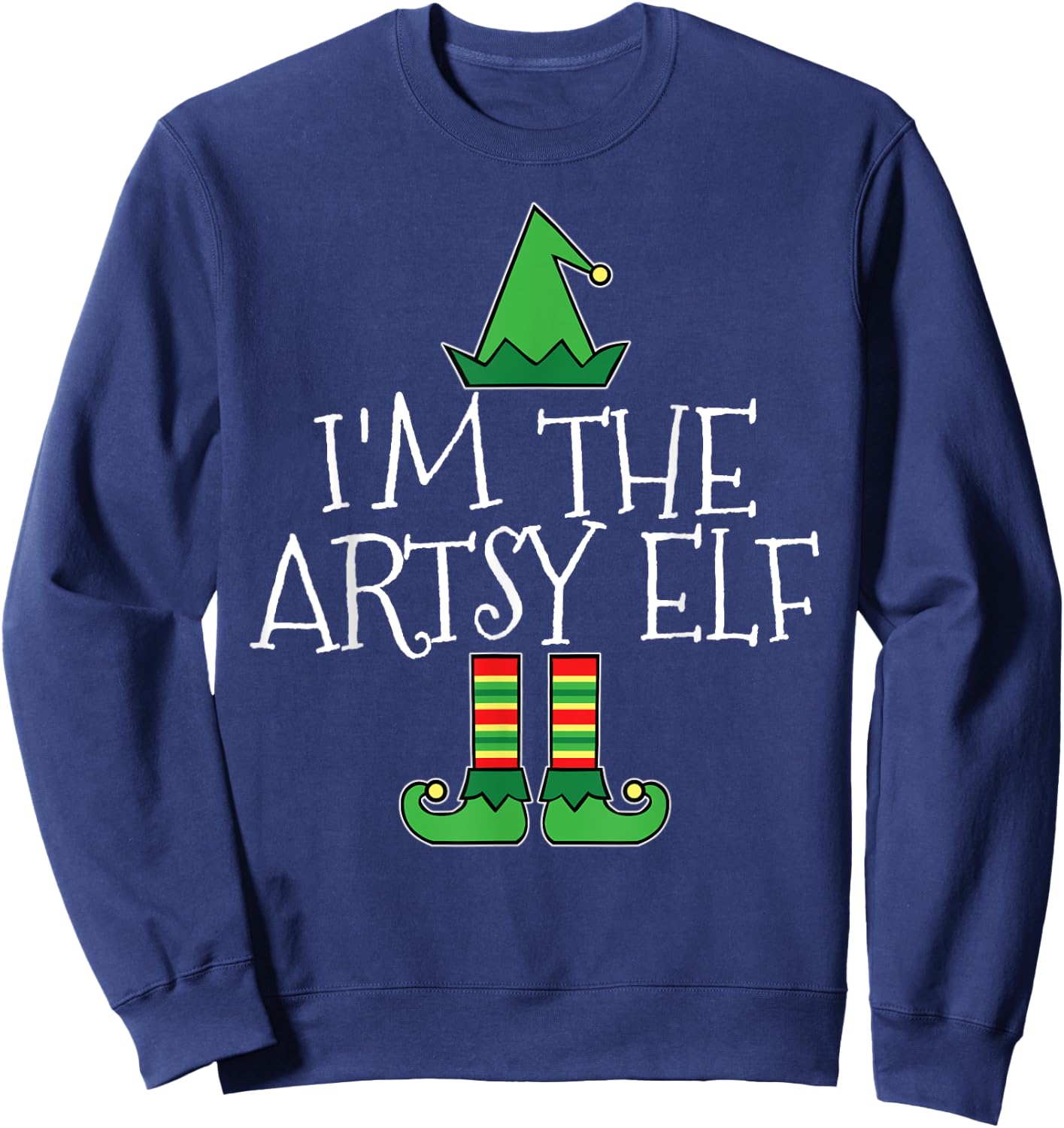 I'm The Artsy Elf Matching Family Group Christmas T Shirt Sweatshirt - Sweatshirt | Navy