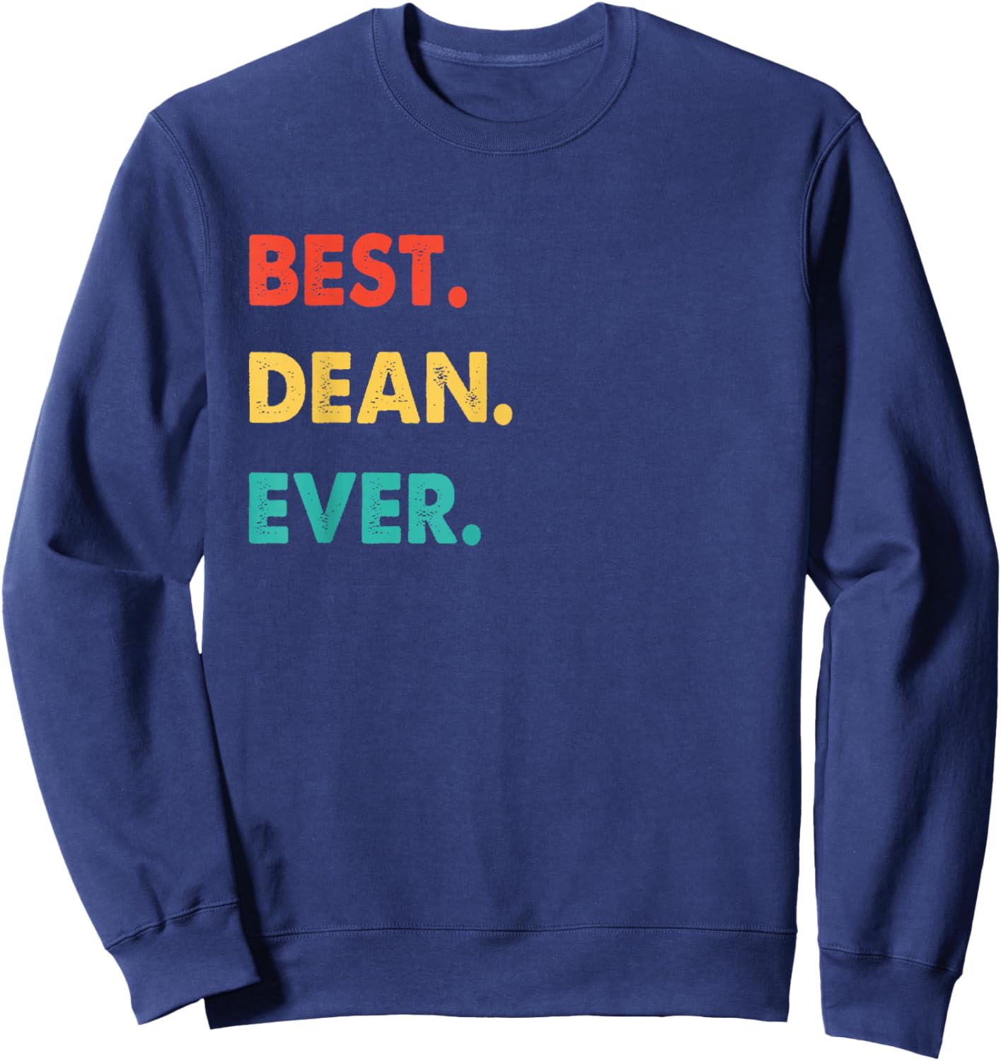 Dean Profession Retro Best Dean Ever Sweatshirt - Sweatshirt | Navy