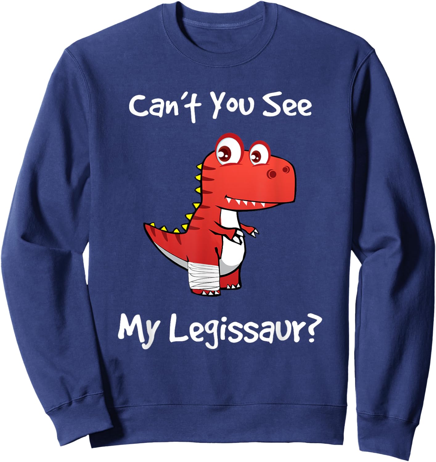 Funny Get Well Broken Leg Dinosaur Legissaur with a Cast Small Sweatshirt - Sweatshirt | Navy