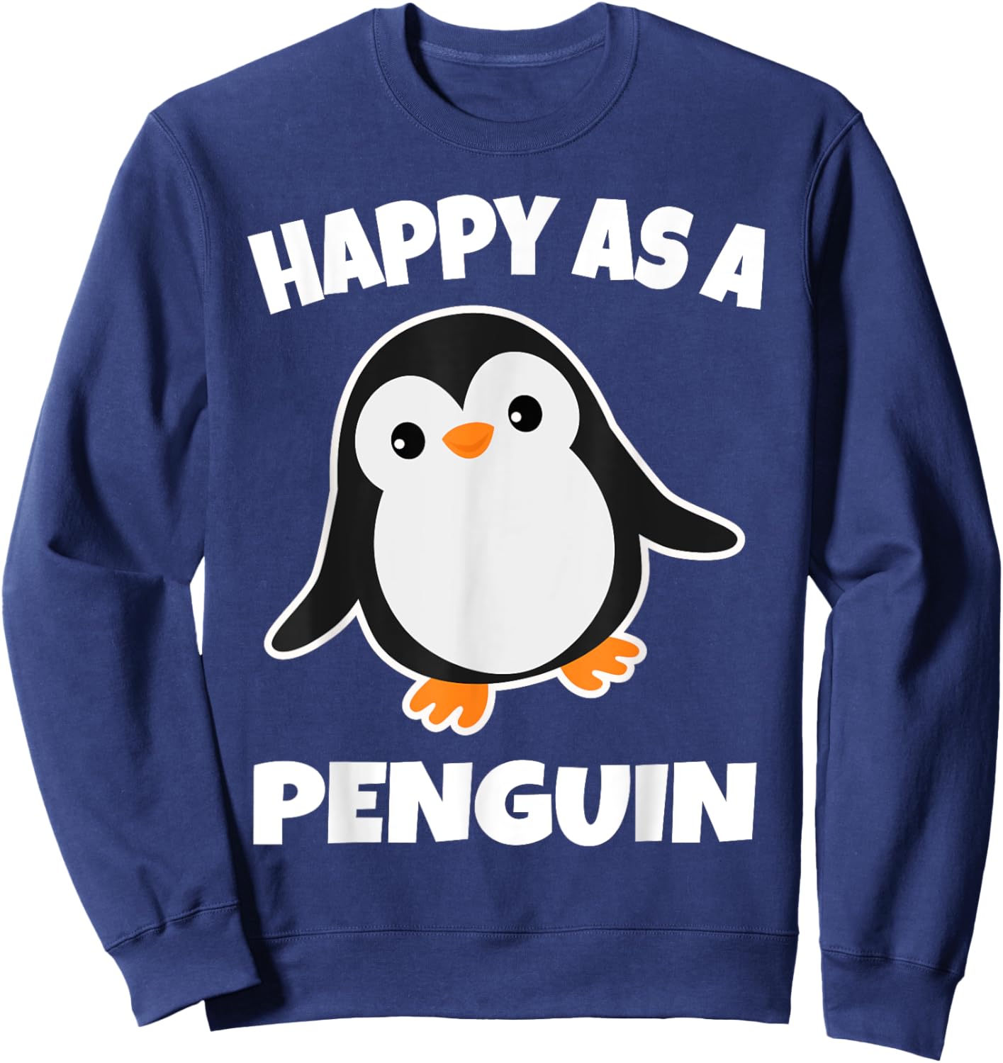 Kids Penguin Shirt | Happy As a Penguin Sweatshirt - Sweatshirt | Navy