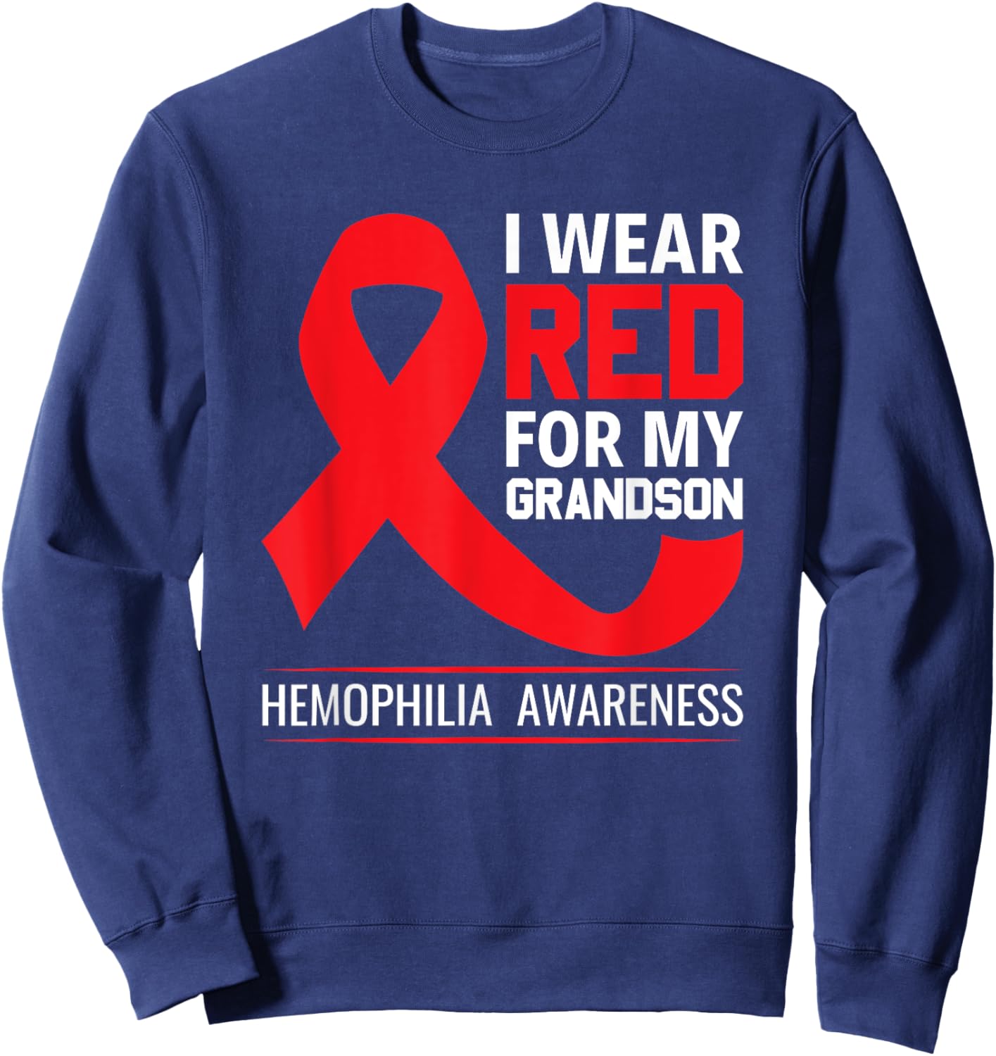 Wear Red For My Grandson Hemophilia Awareness Hemophilia Sweatshirt - Sweatshirt | Navy