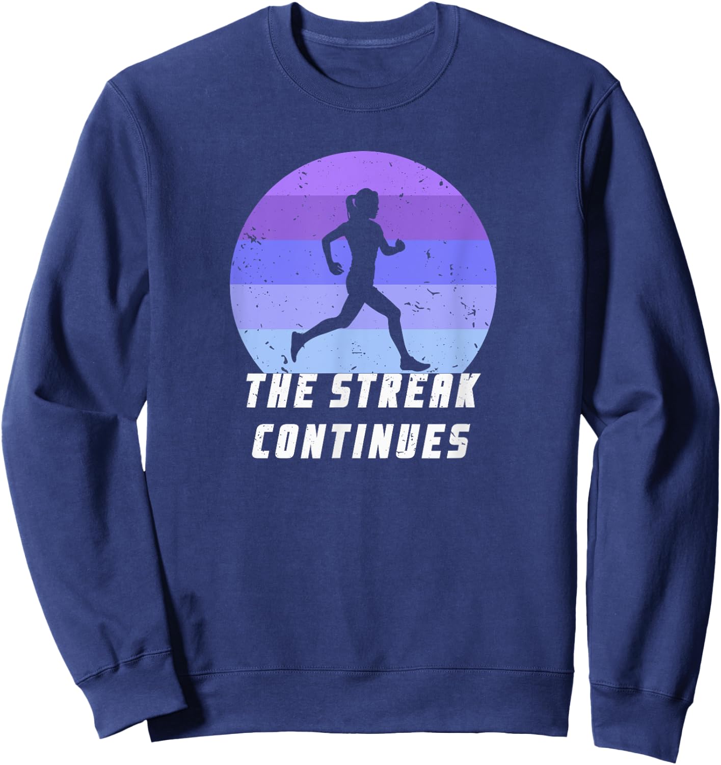 Run Streak 365 Running Daily Runner Silhouette Motivation Sweatshirt - Sweatshirt | Navy