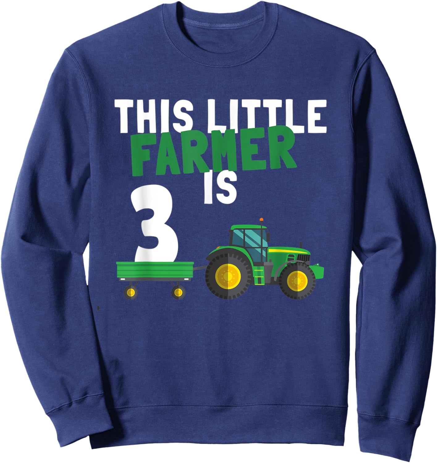 This Little Farmer is 3 Kids 3nd Birthday Farm Tractor Sweatshirt - Sweatshirt | Navy