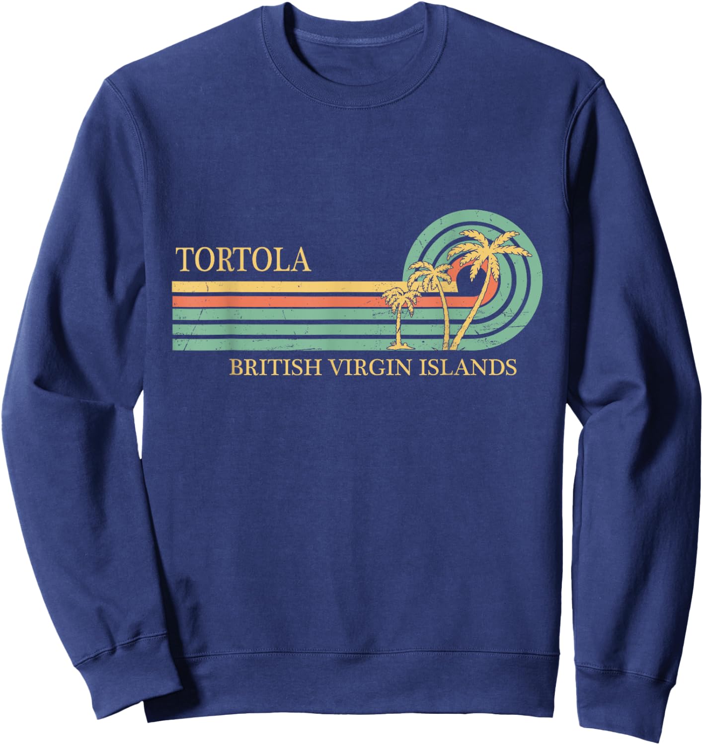 Tortola B.V.I British Virgin Islands Souvenir Vacation Sweatshirt - Sweatshirt | Navy