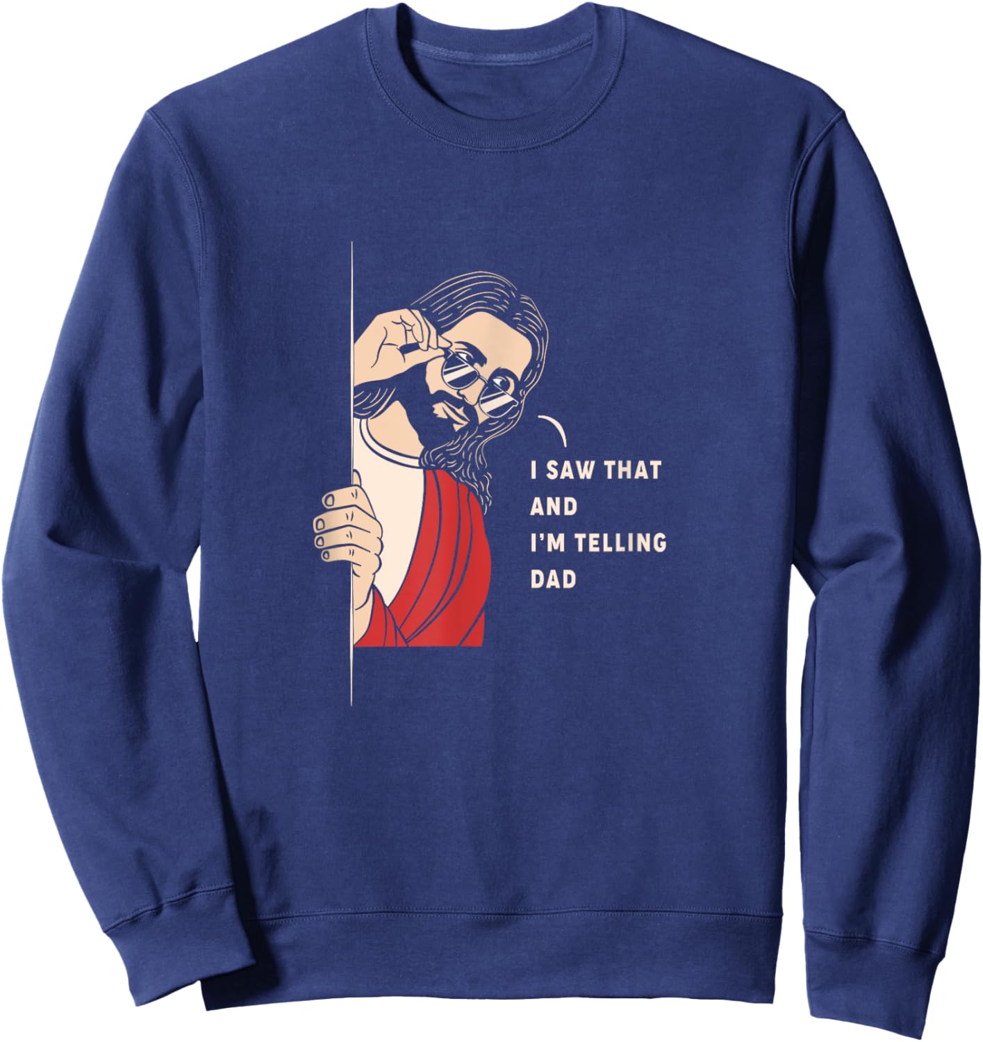 Im Telling Dad Jesus Sweatshirt - Sweatshirt | Navy