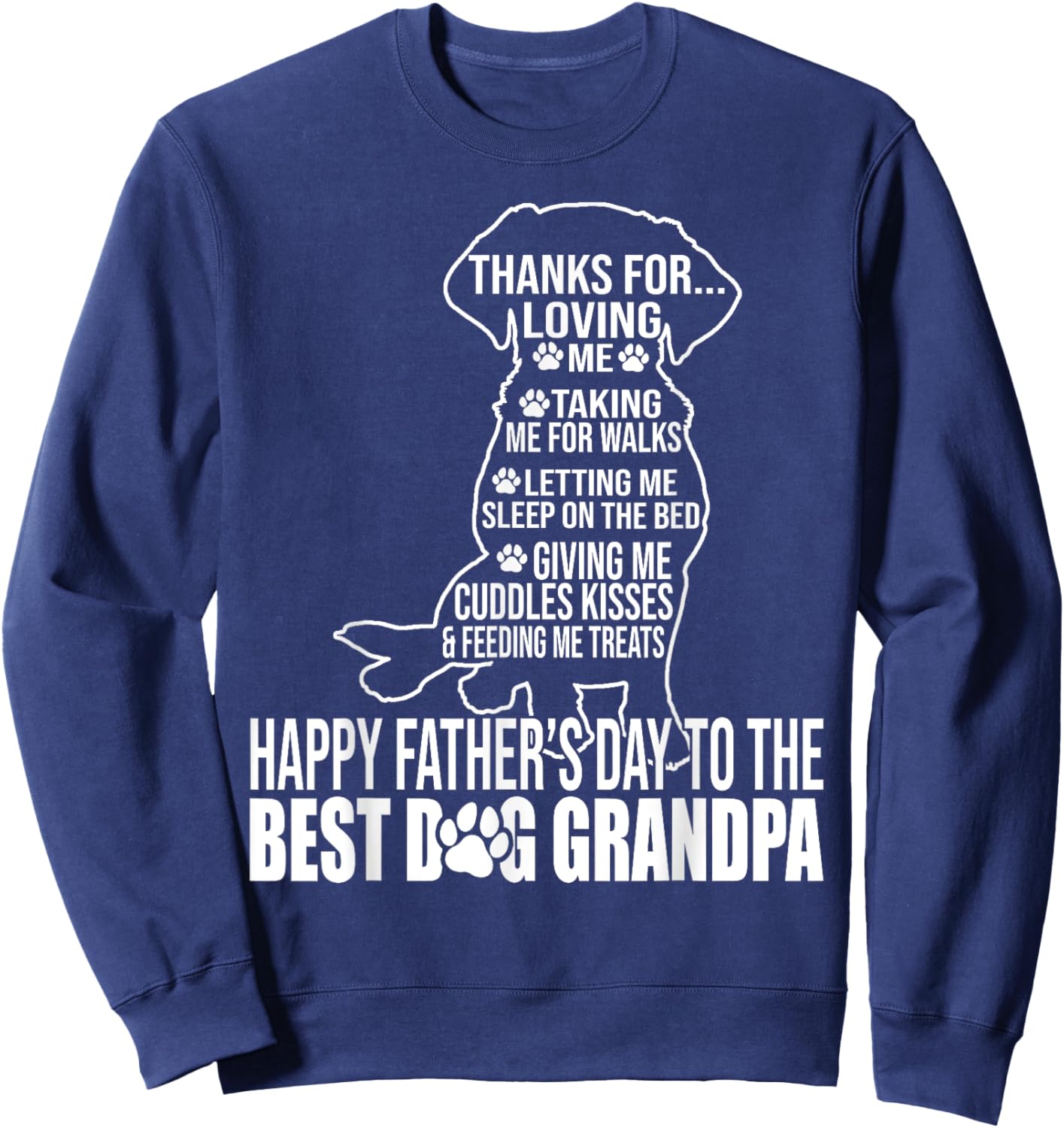 Happy Father's Day To The Best Dog Grandpa Proud Grandpa Sweatshirt - Sweatshirt | Navy