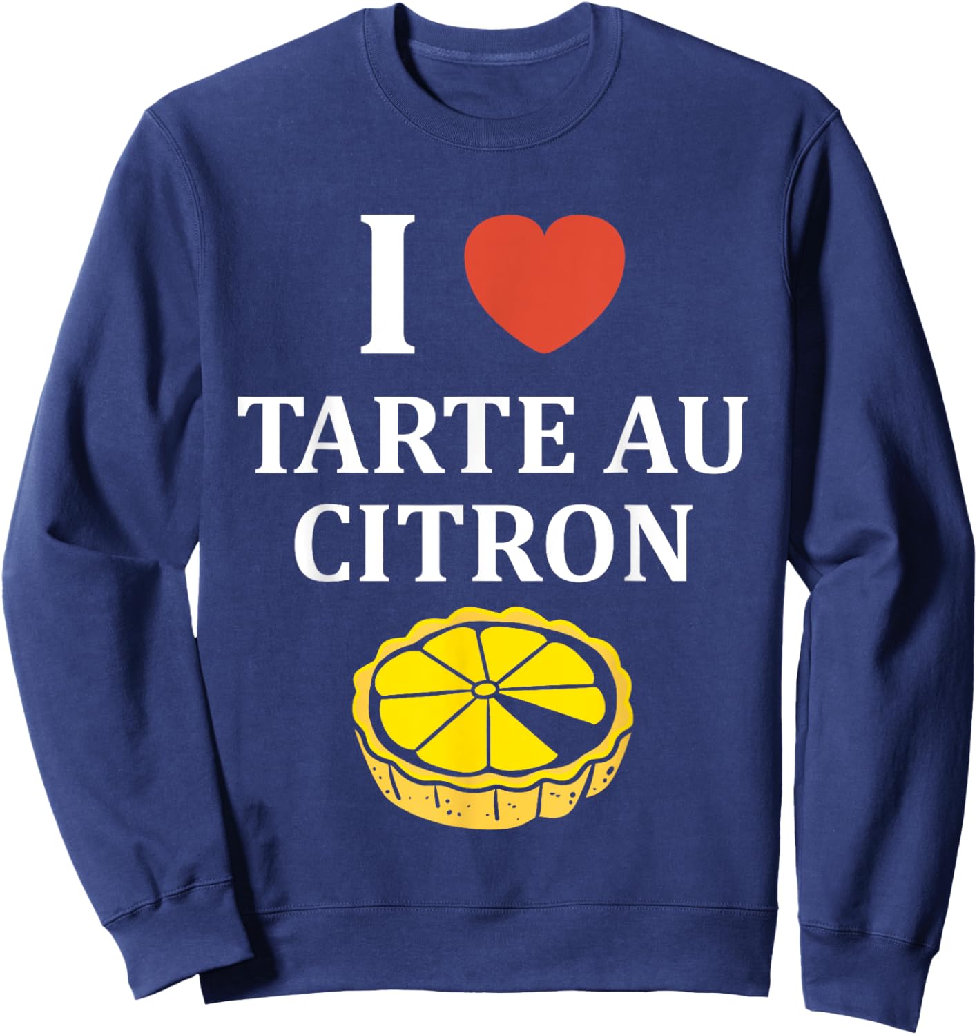 Humor Lemon Pies Cake i Love Lemon Pie Sweatshirt - Sweatshirt | Navy