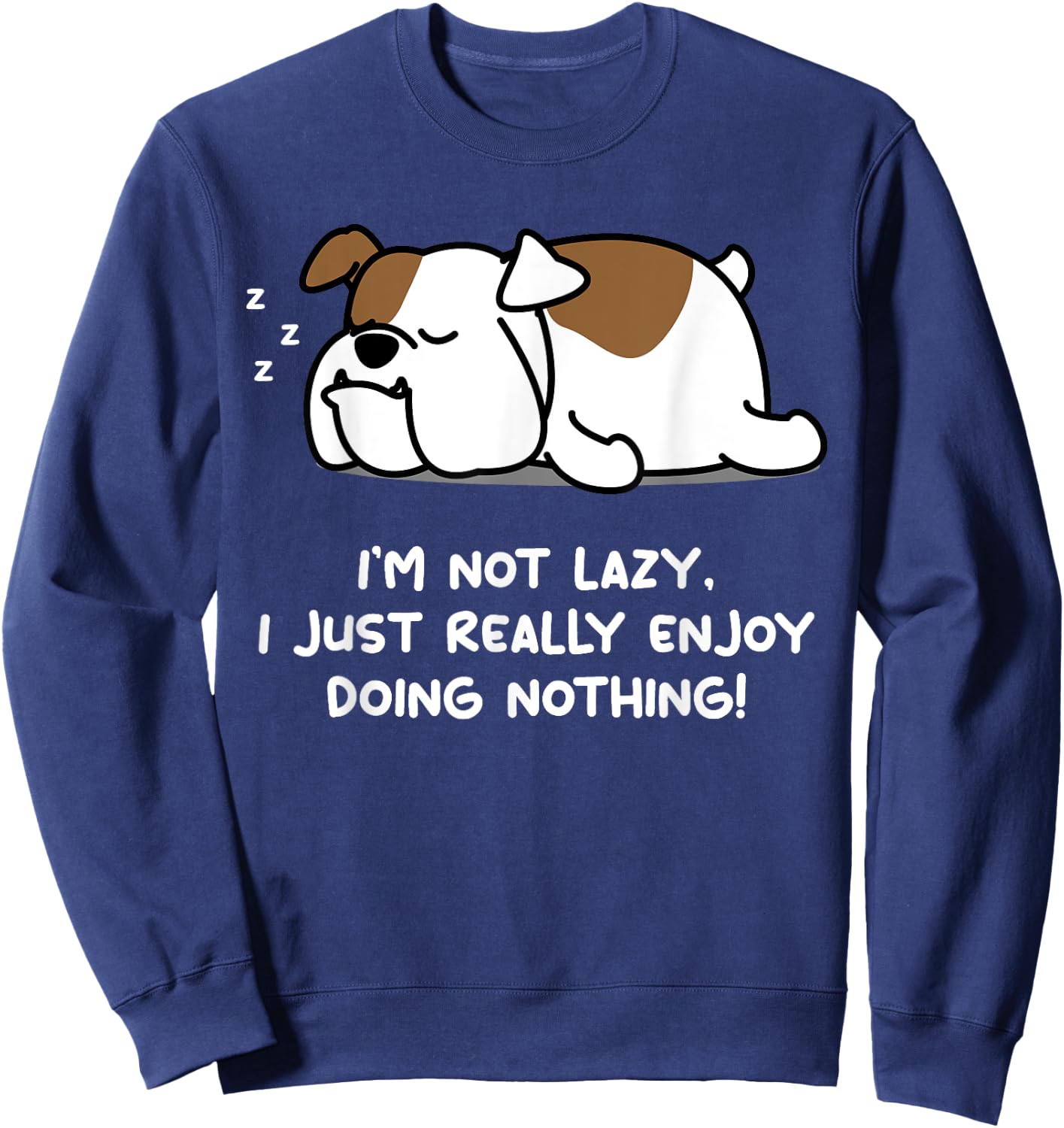 Lazy English Bulldog Lover Puppy Dog English Bulldog Men Women Girls Kids Sweatshirt - Sweatshirt | Navy
