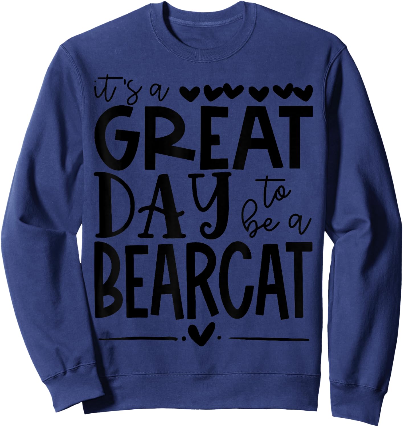 Bearcats School Sports Fan Team Spirit Mascot Gift Great Day Sweatshirt - Sweatshirt | Navy