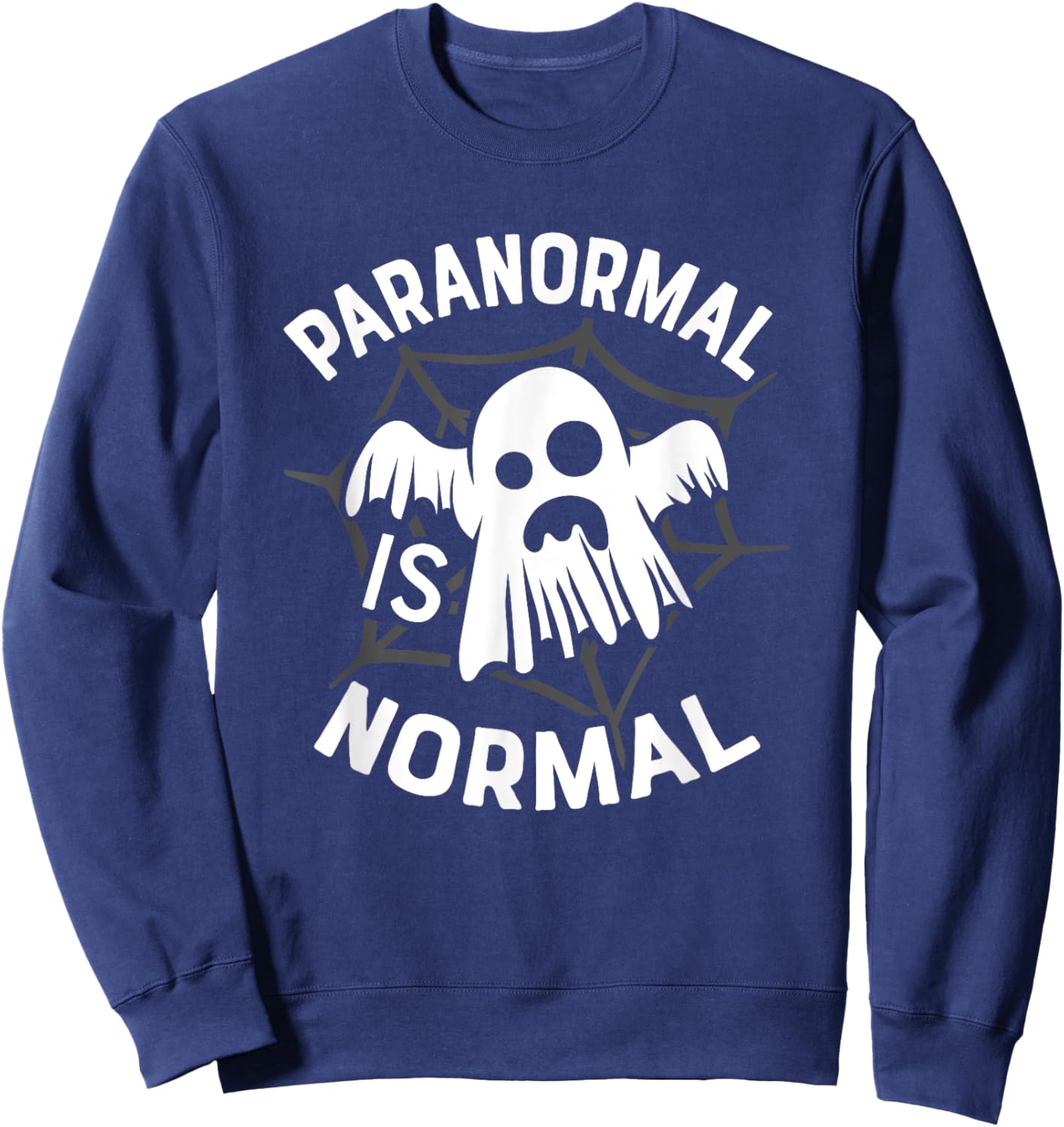 Paranormal Is My Normal Ghost Hunting Halloween Ghost Hunter Sweatshirt - Sweatshirt | Navy