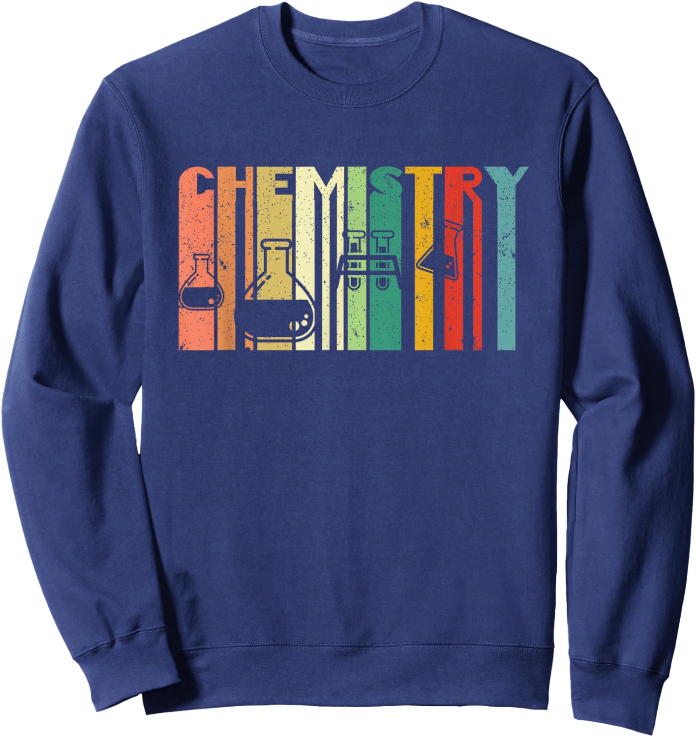 Chemistry Funny Science Student Chemist Humor Sweatshirt - Sweatshirt | Navy