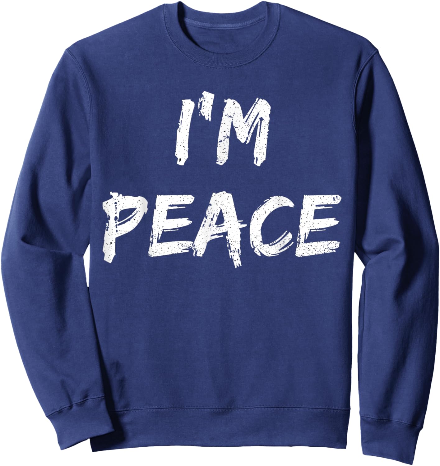 Shirt I Come in Peace I'm Peace Funny Matching Couple Sweatshirt - Sweatshirt | Navy