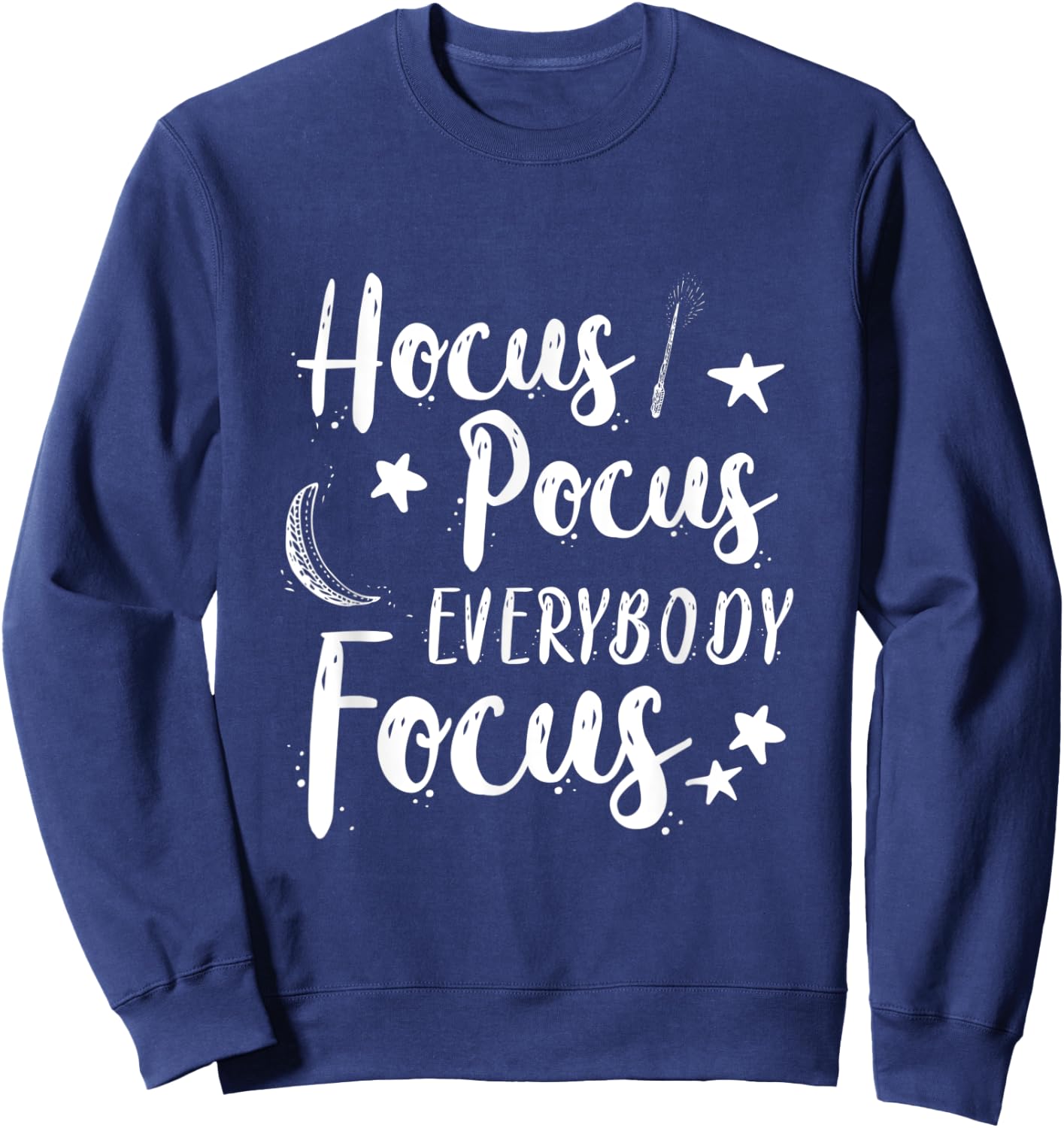 Hocus Pocus Everybody Focus Halloween School Teacher Costume Sweatshirt - Sweatshirt | Navy