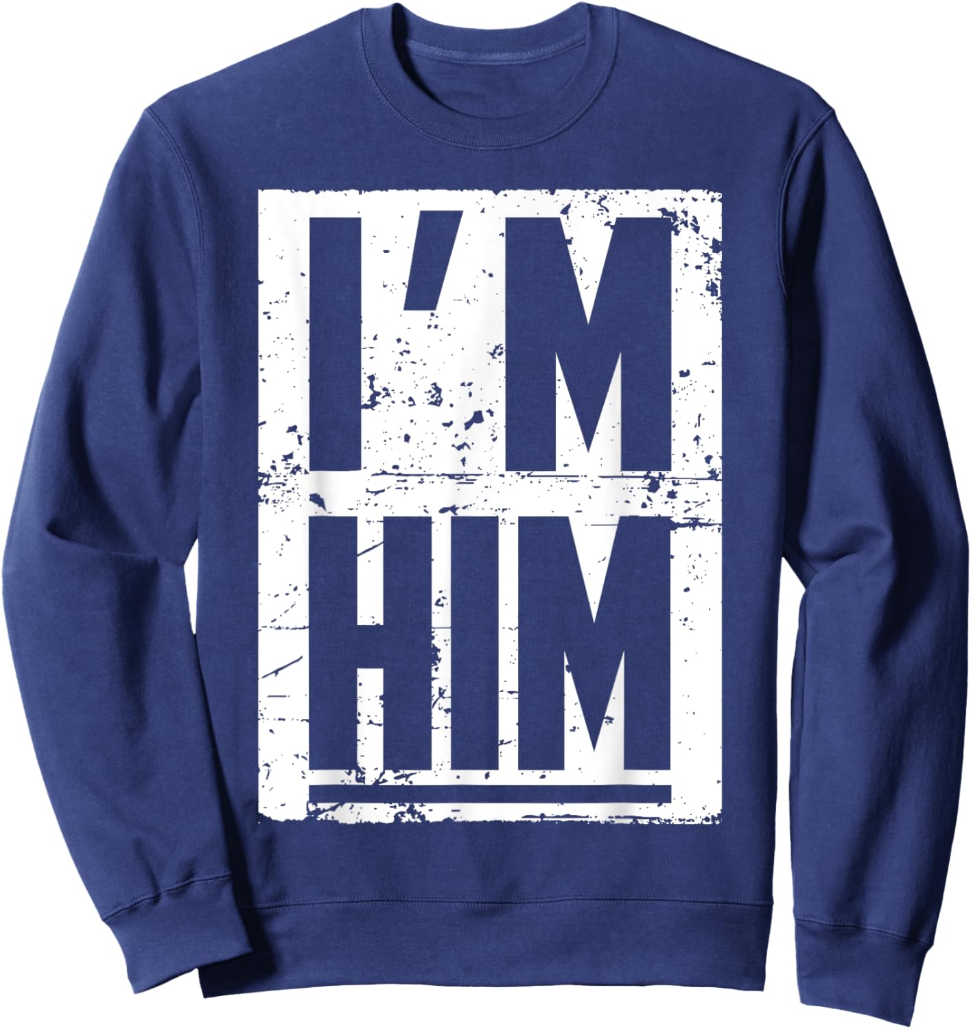 Financial Ed. I'M HIM Premium Sweatshirt - Sweatshirt | Navy