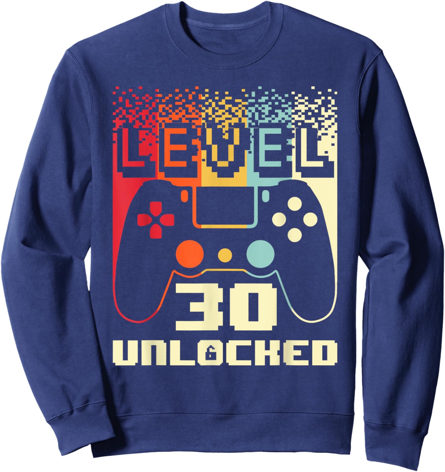 30th Birthday Level 30 Unlocked Gamer 30 Year Old Sweatshirt - Sweatshirt | Navy