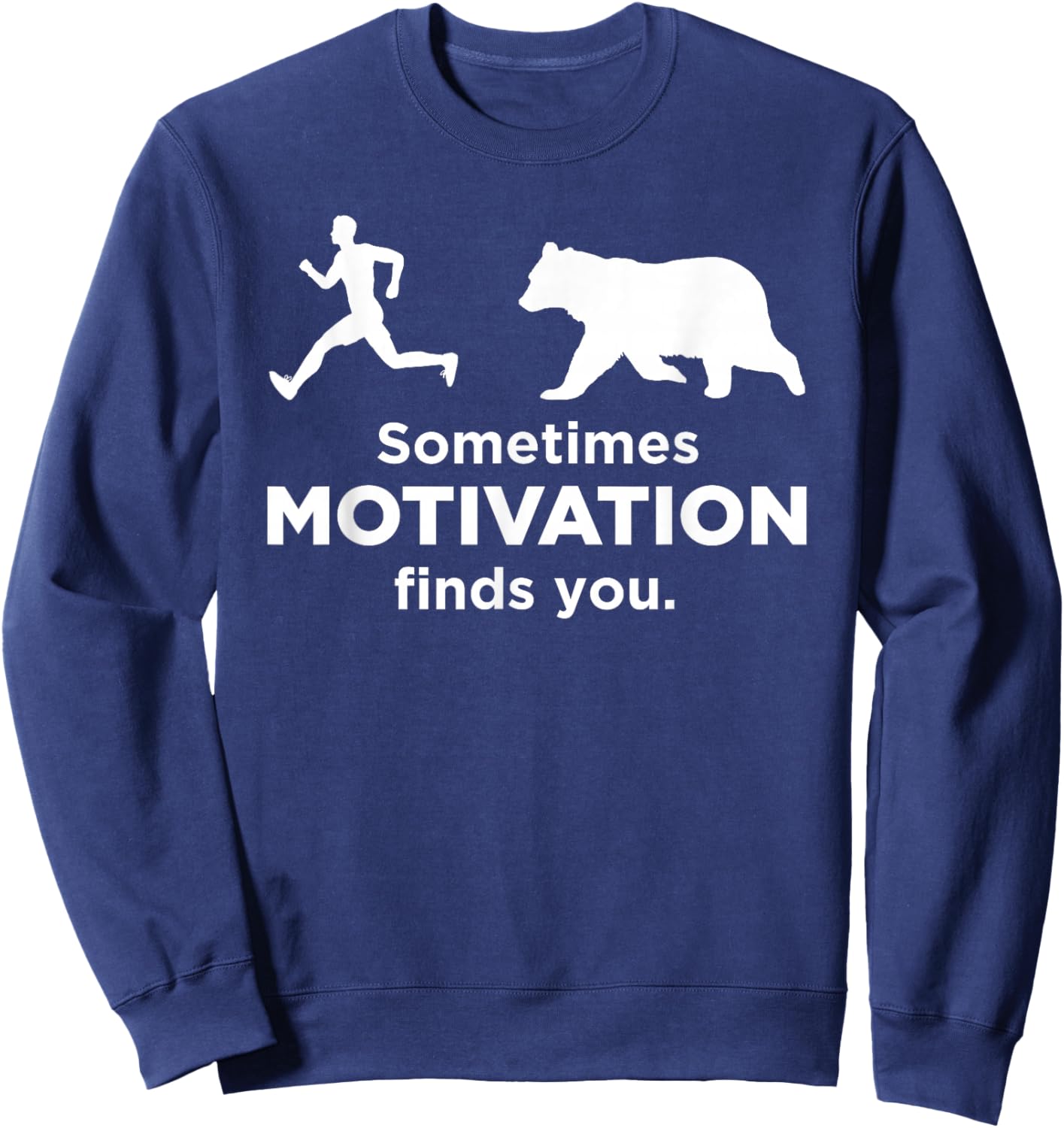 Sometimes Motivation finds you Funny Camping Sweatshirt - Sweatshirt | Navy