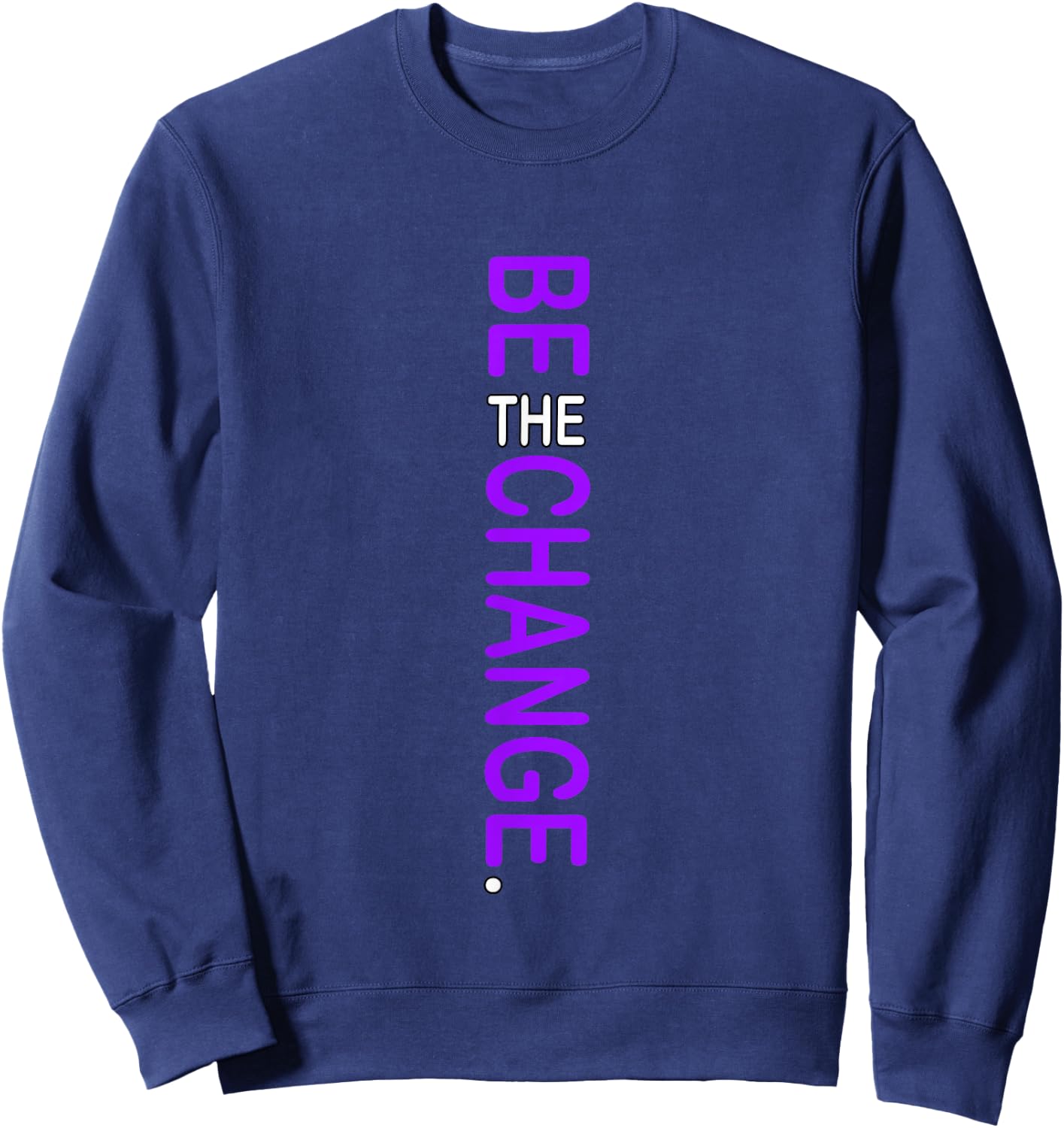 Purple Color Be The Change Purple Graphic Sweatshirt - Sweatshirt | Navy