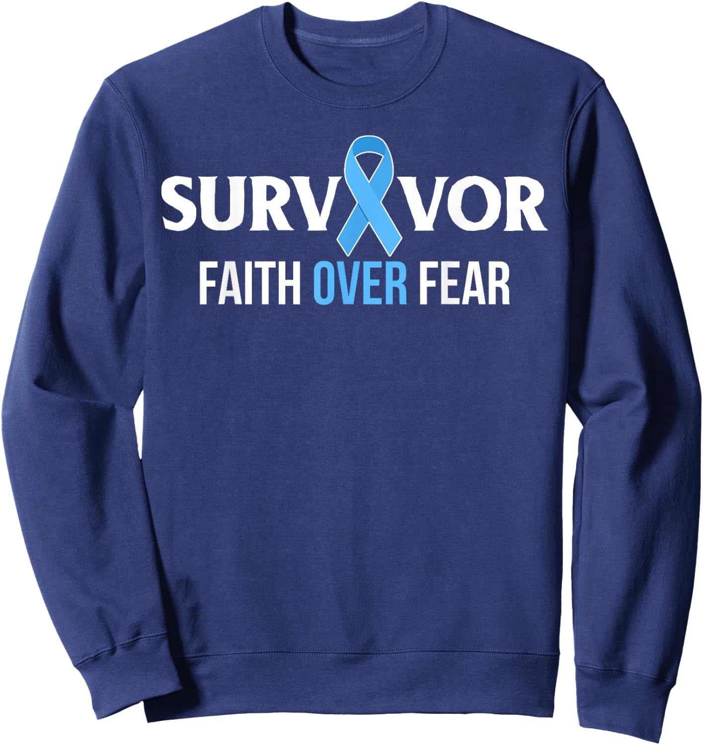Prostate Cancer Awareness Survivor Gift Light blue Ribbon Sweatshirt - Sweatshirt | Navy