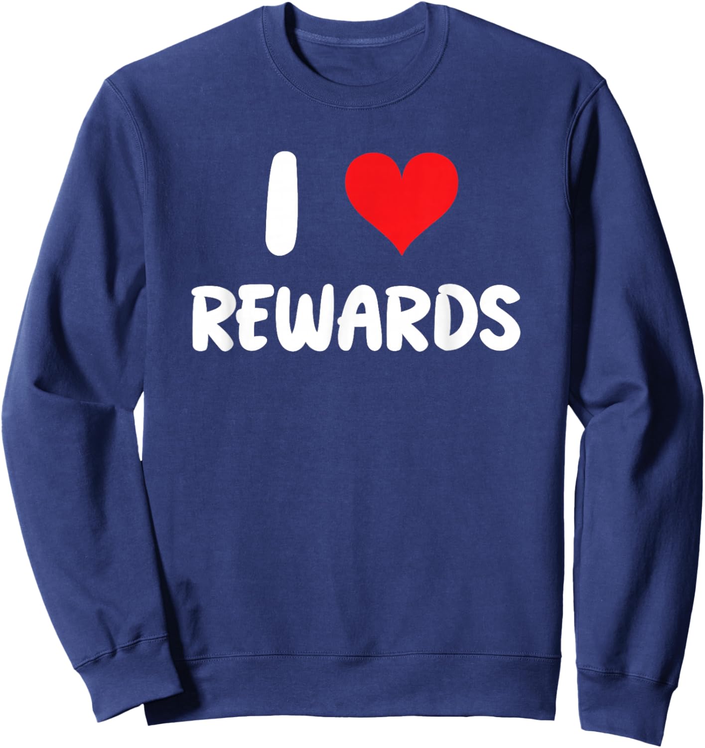I Love Rewards - Shopping Shopper Program Competition Sweatshirt - Sweatshirt | Navy