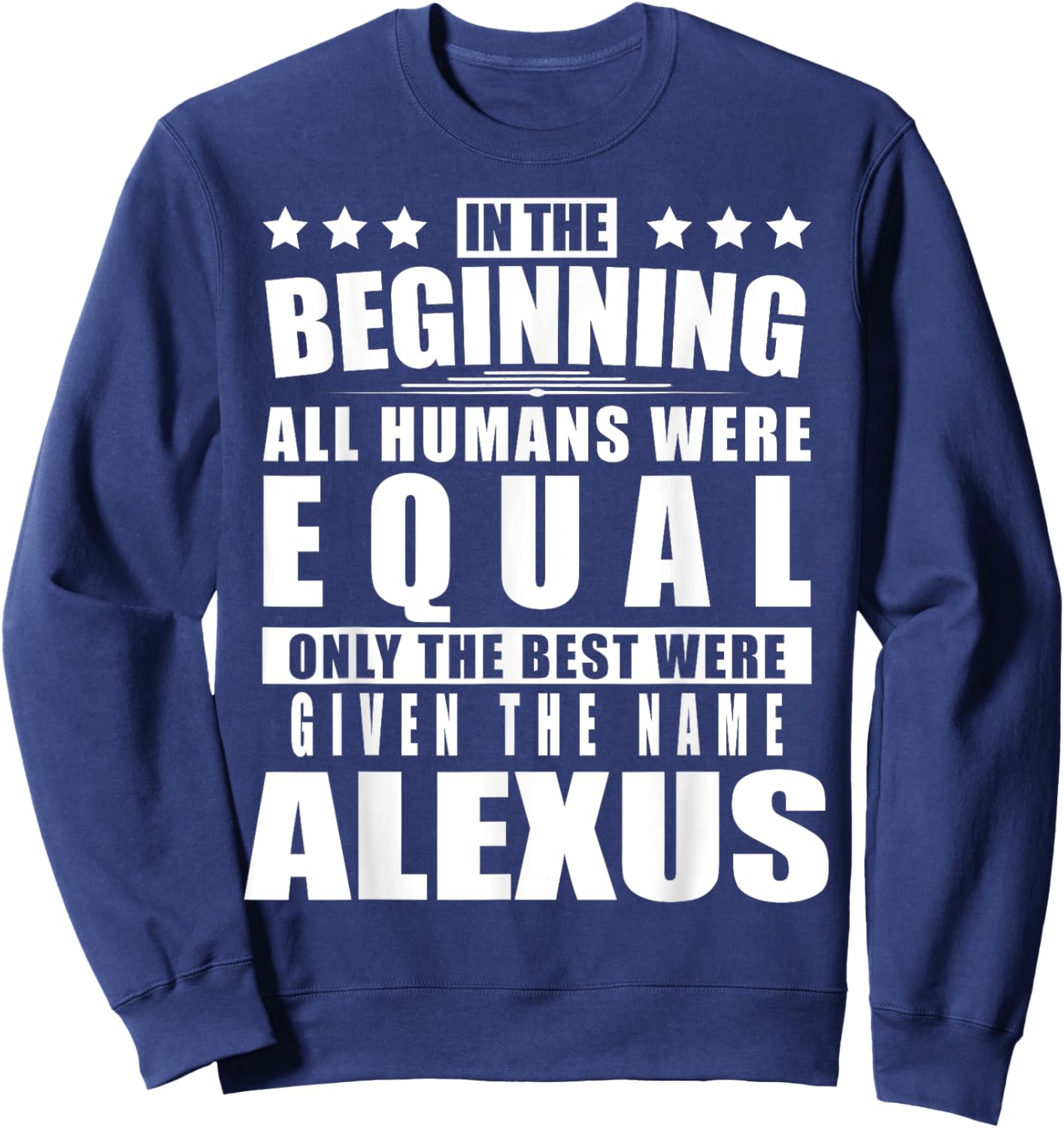 Name Alexus First Name Gifts - Funny Personalized Gift Sweatshirt - Sweatshirt | Navy