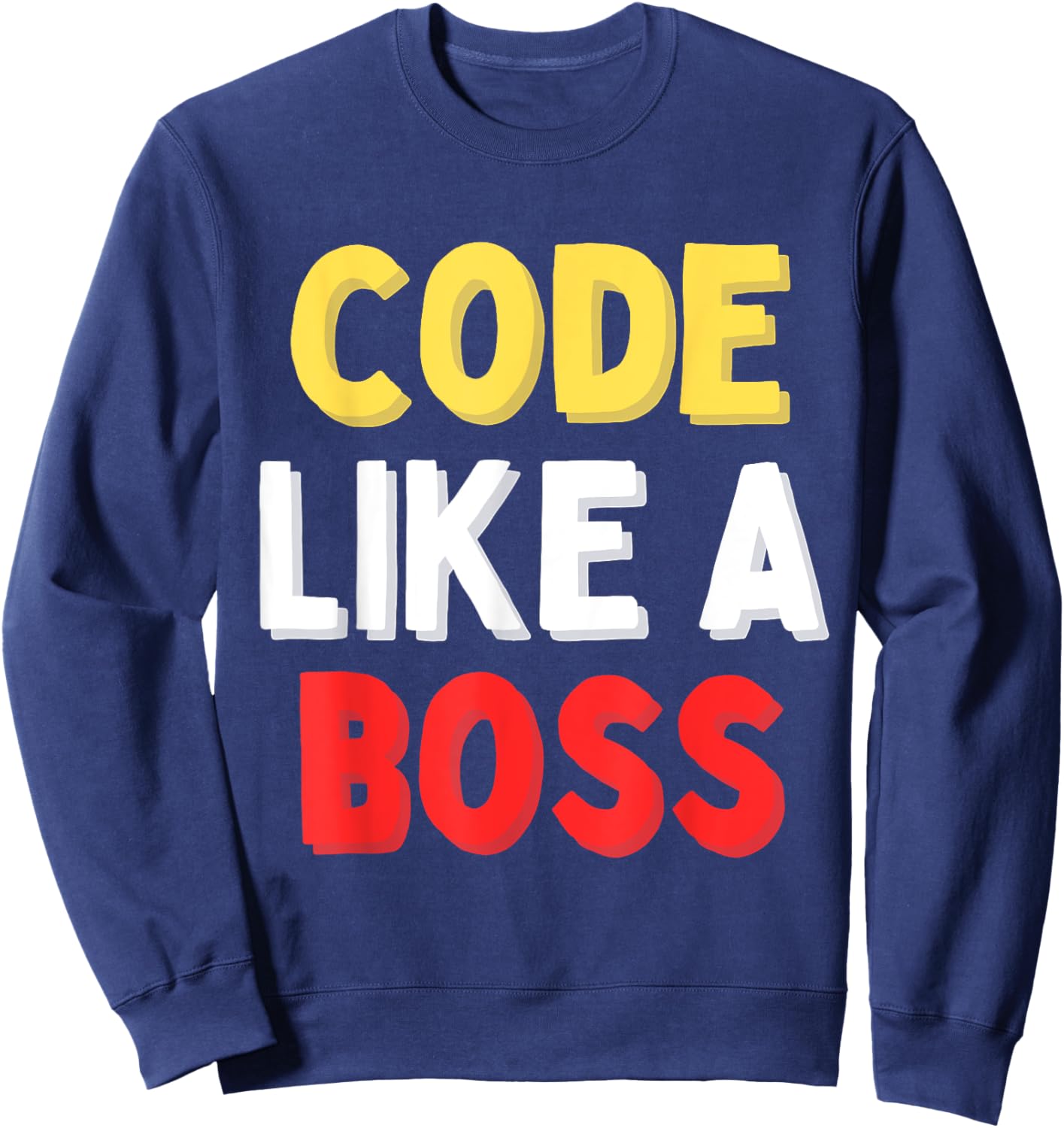 Code Like A Boss Sweatshirt - Sweatshirt | Navy