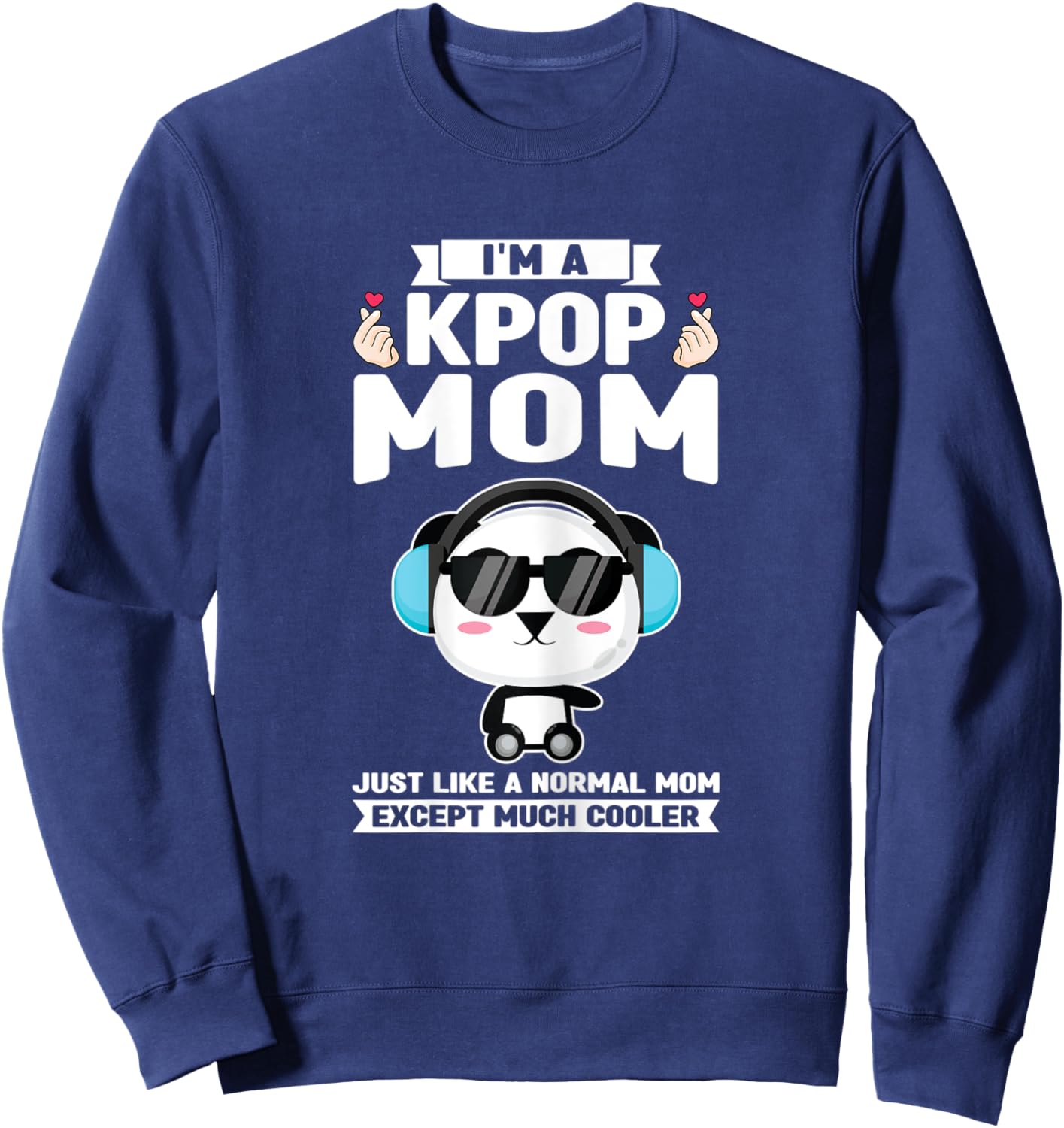 I'm a kpop mom just like a normal mom Kpop merch Sweatshirt - Sweatshirt | Navy