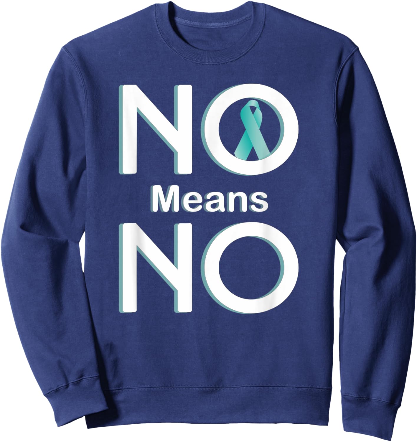 No Means No Sexual Assault Awareness Month Sweatshirt - Sweatshirt | Navy