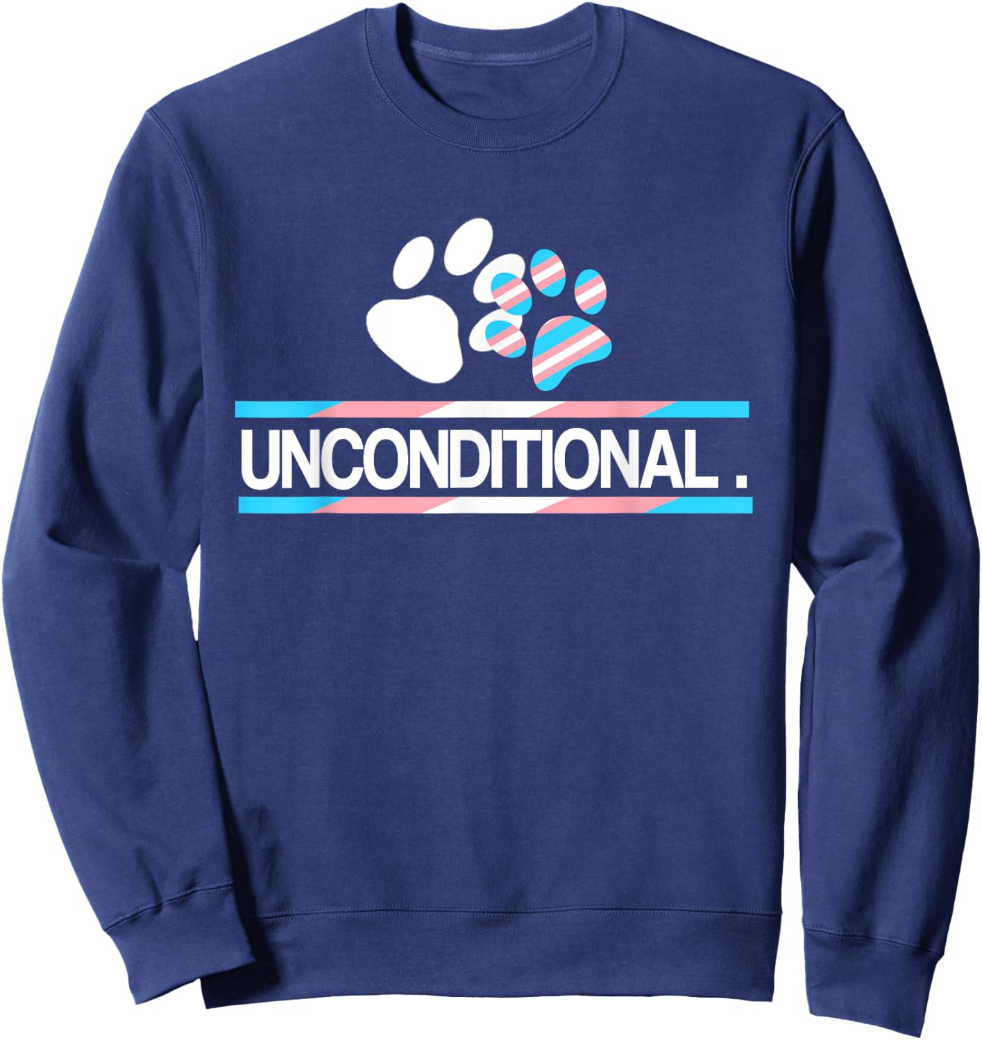 Transgender Unconditional Love For Your Child Parent & Ally Sweatshirt - Sweatshirt | Navy