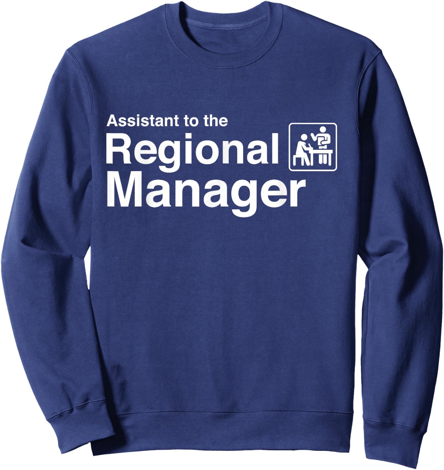 Funny Assistant to the Regional Manager Office Sweatshirt - Sweatshirt | Navy
