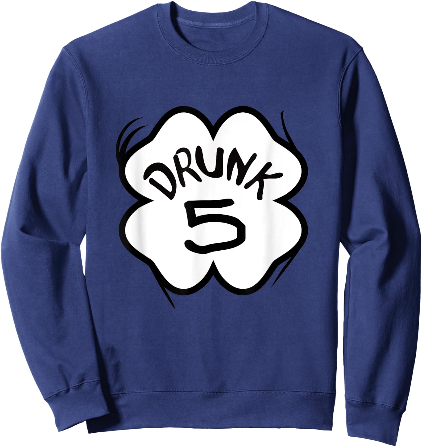 Drunk 5 St Pattys Day Bar Crawl Group Matching Sweatshirt - Sweatshirt | Navy