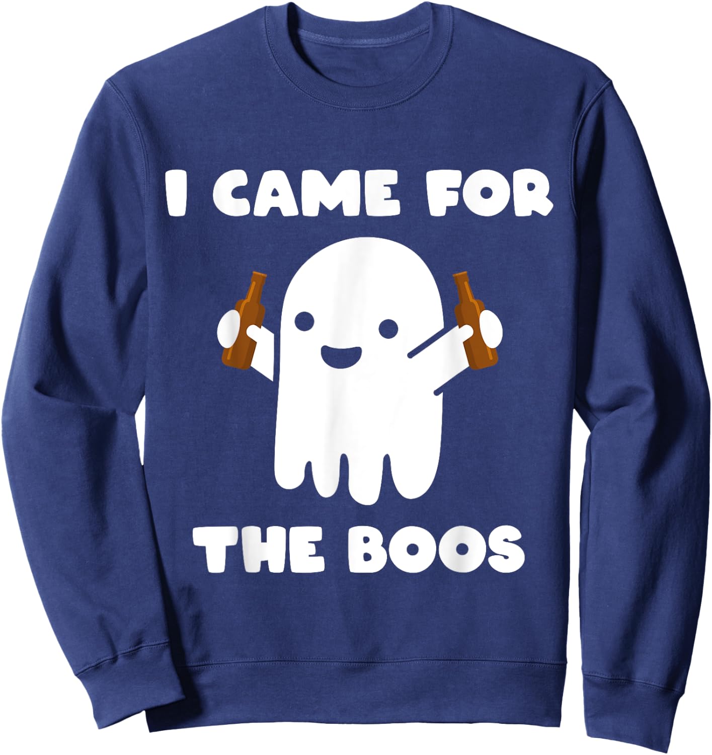 I Came For The Boos Ghost Humour Funny Halloween Costume Sweatshirt - Sweatshirt | Navy