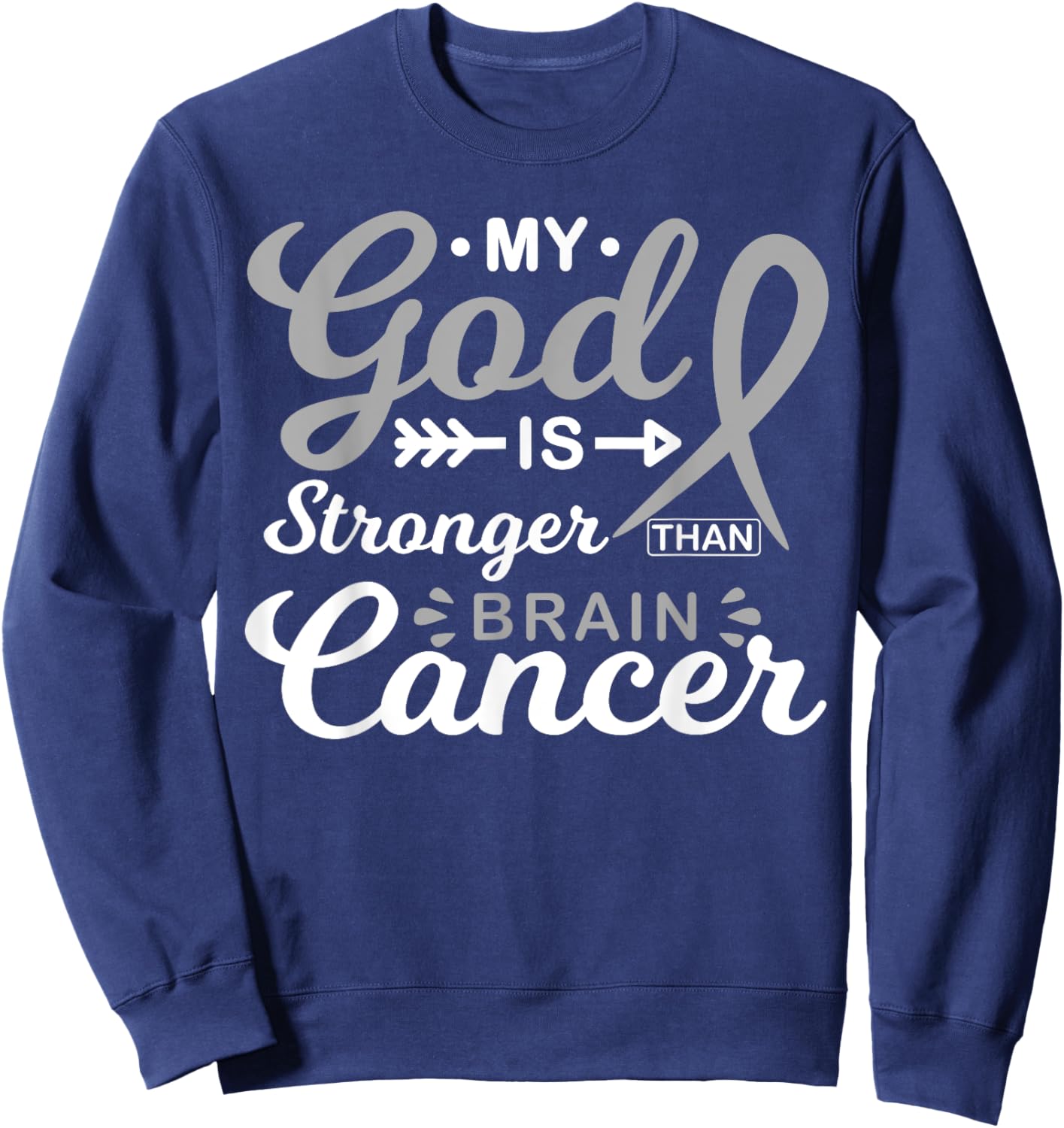My God is Stronger Than Brain Cancer Awareness Warrior Sweatshirt - Sweatshirt | Navy
